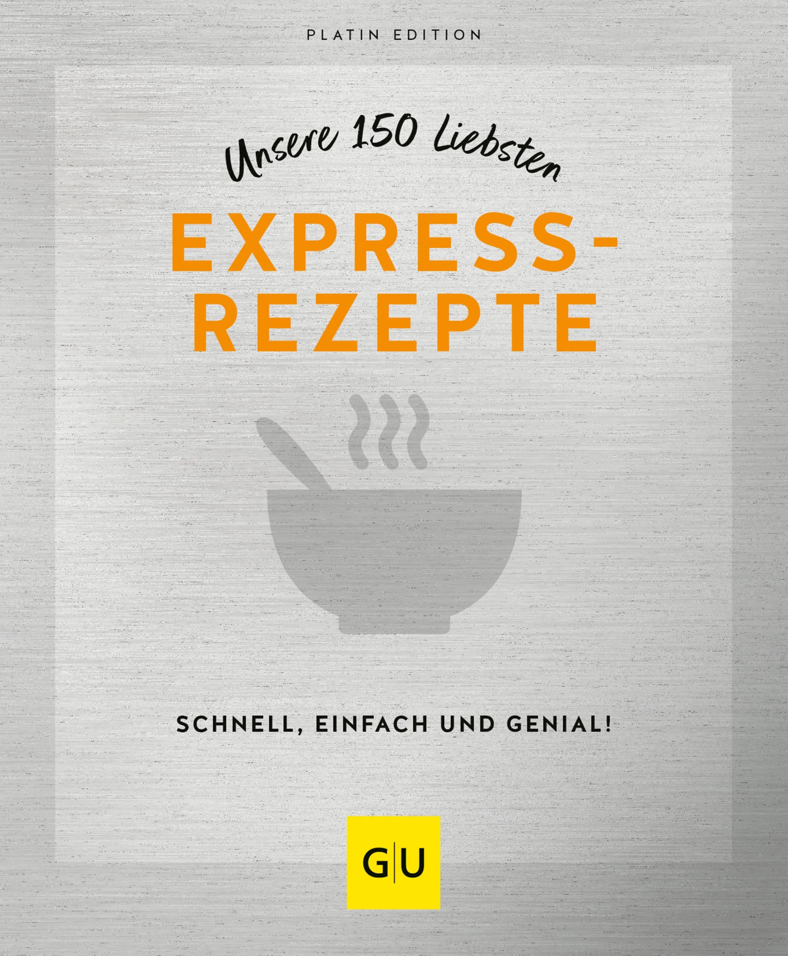 Cover: Unsere 150 liebsten Expressrezepte (E-Book)