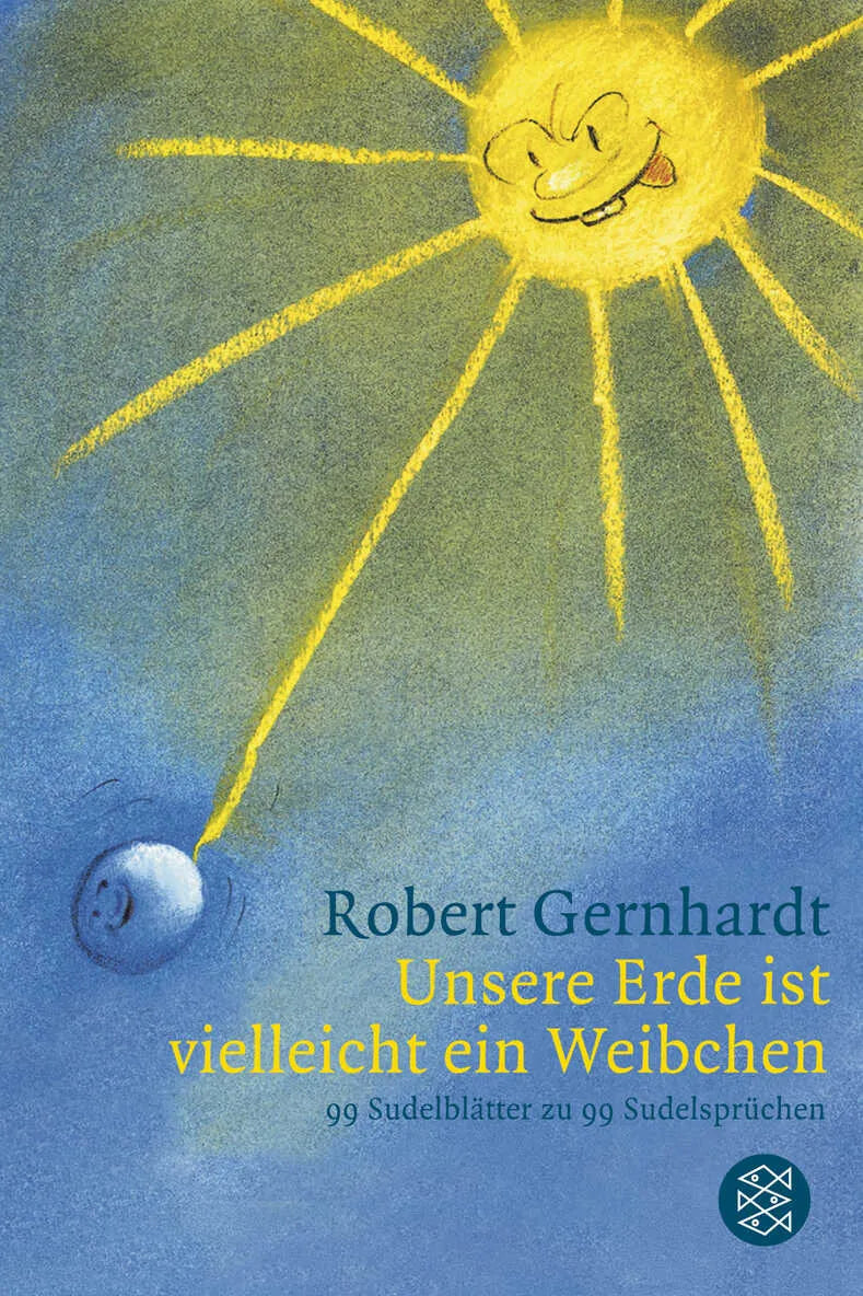 Buchcover von 'Unsere Erde ist vielleicht ein Weibchen' - Taschenbuch von Robert Gernhardt