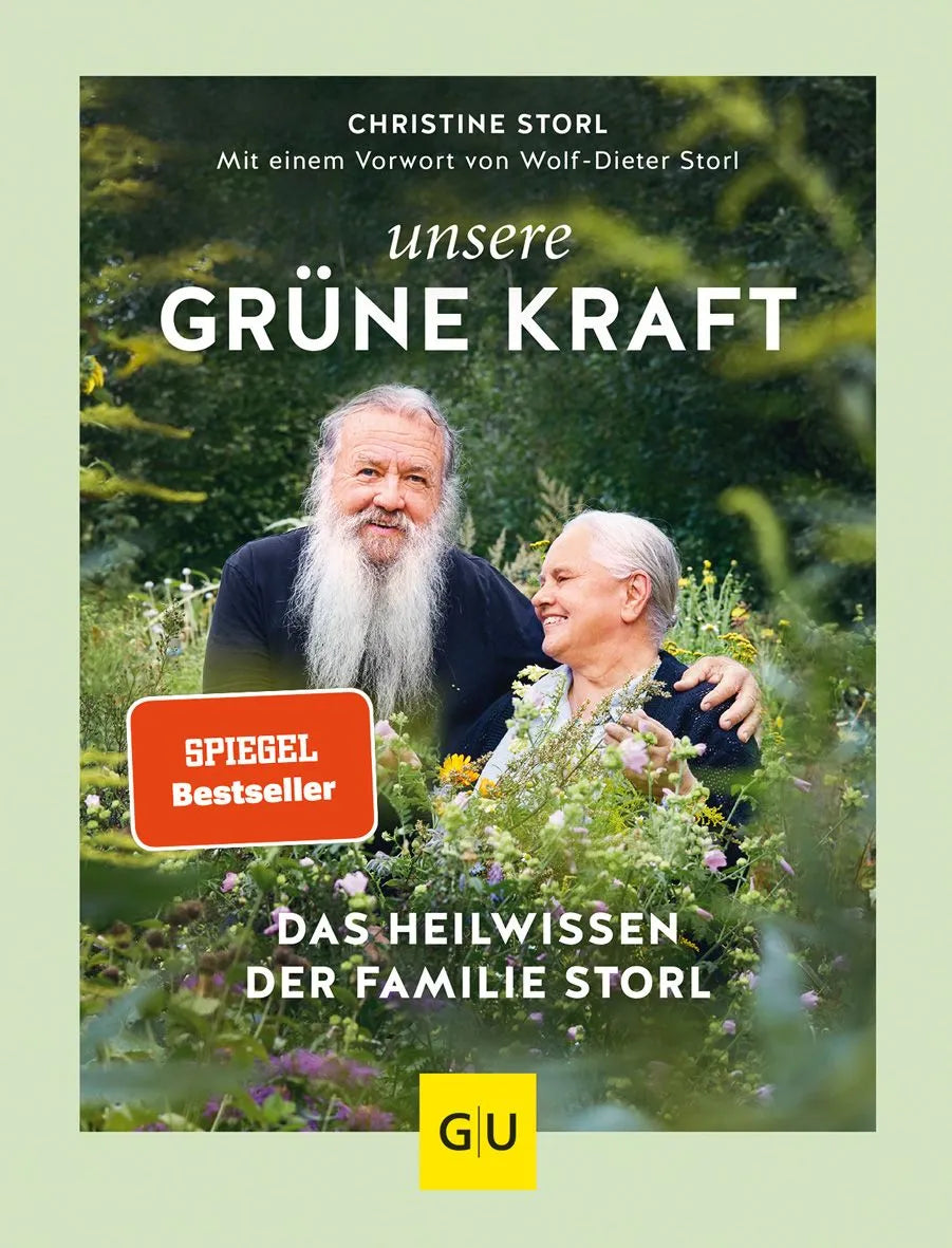 Cover: Unsere grüne Kraft - das Heilwissen der Familie Storl (Hardcover) von Christine Storl