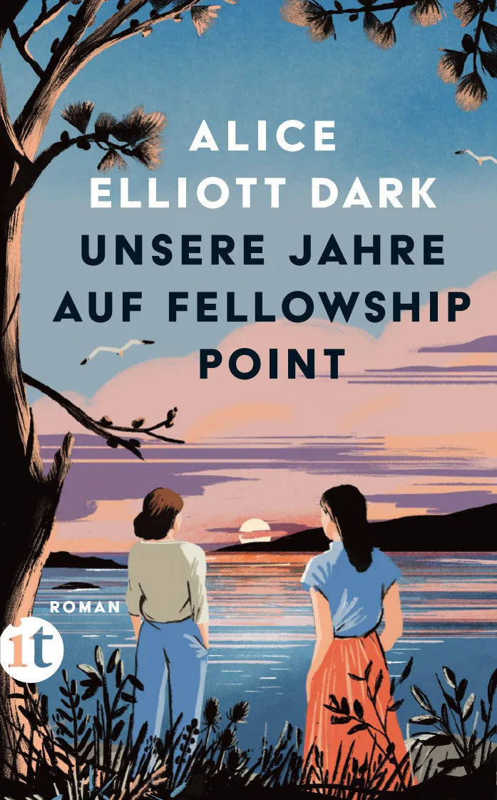 Cover: Unsere Jahre auf Fellowship Point (Taschenbuch) von Alice Elliott Dark