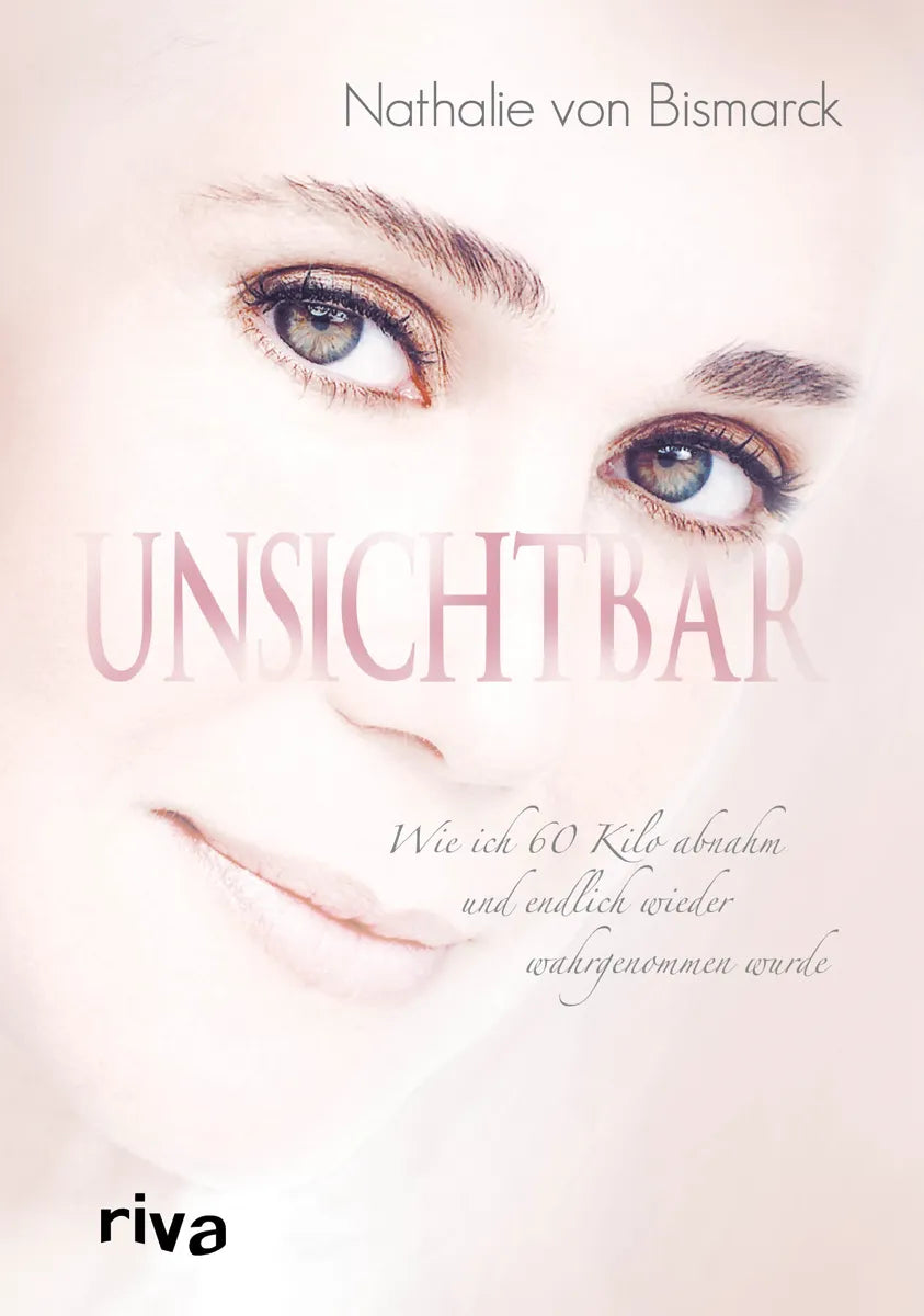 Buchcover von 'Unsichtbar' - Gebundene Ausgabe von Nathalie von Bismarck