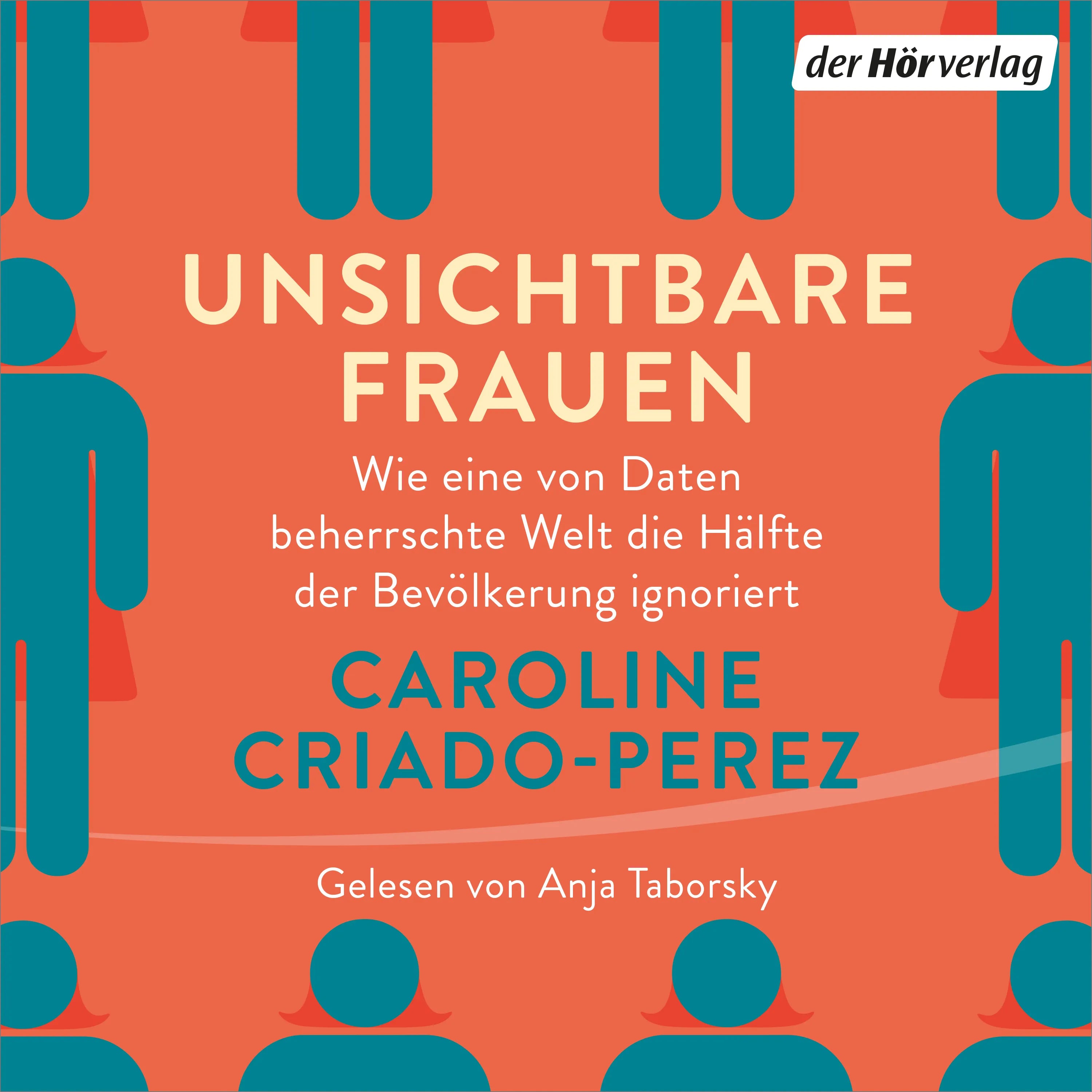 Cover: Unsichtbare Frauen (Hörbuch Download) von Caroline Criado-Perez