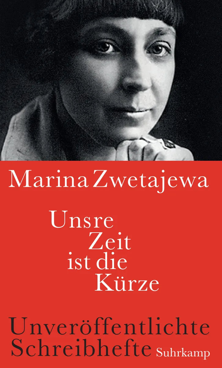 Buchcover von 'Unsre Zeit ist die Kürze' - Gebundene Ausgabe von Marina Zwetajewa