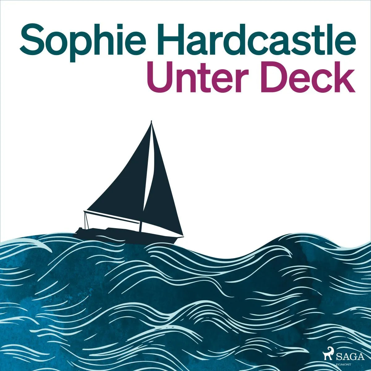 Cover: Unter Deck (Hörbuch Download) von Sophie Hardcastle
