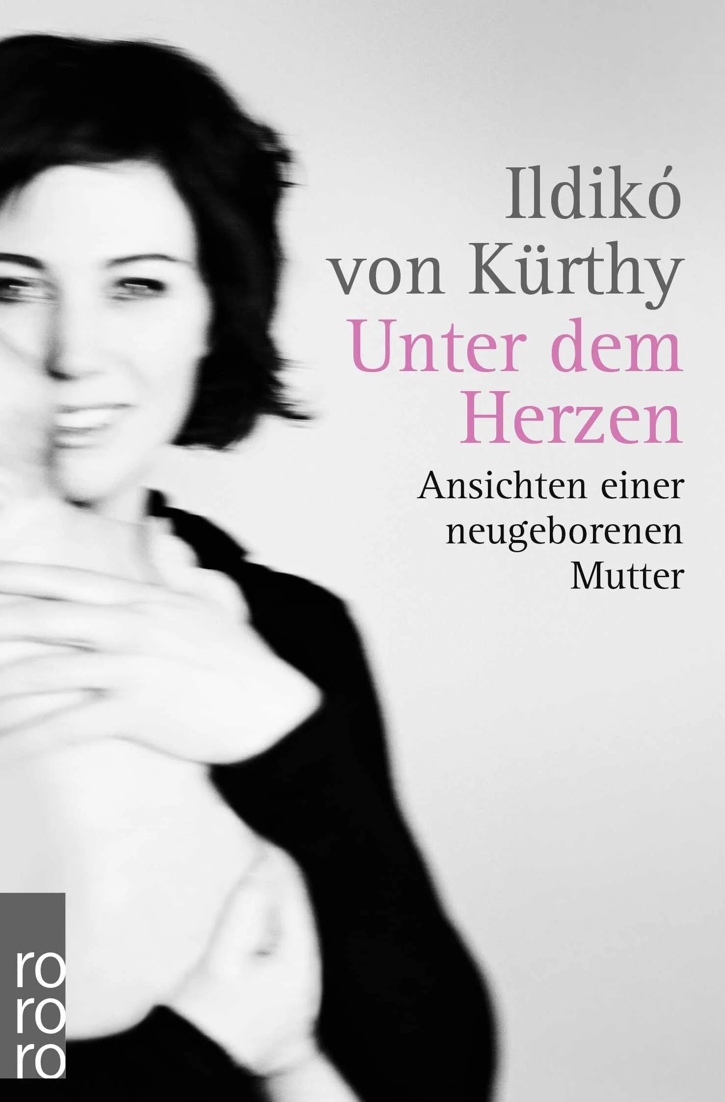 Buchcover von 'Unter dem Herzen' - Taschenbuch von Ildikó von Kürthy