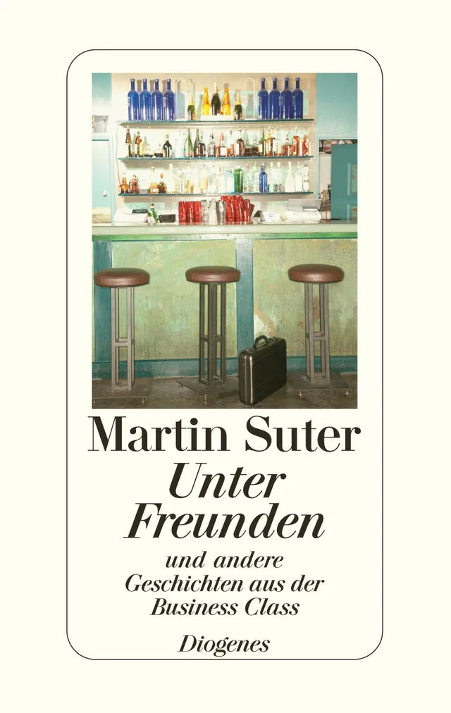 Buchcover von 'Unter Freunden' - Gebundene Ausgabe von Martin Suter