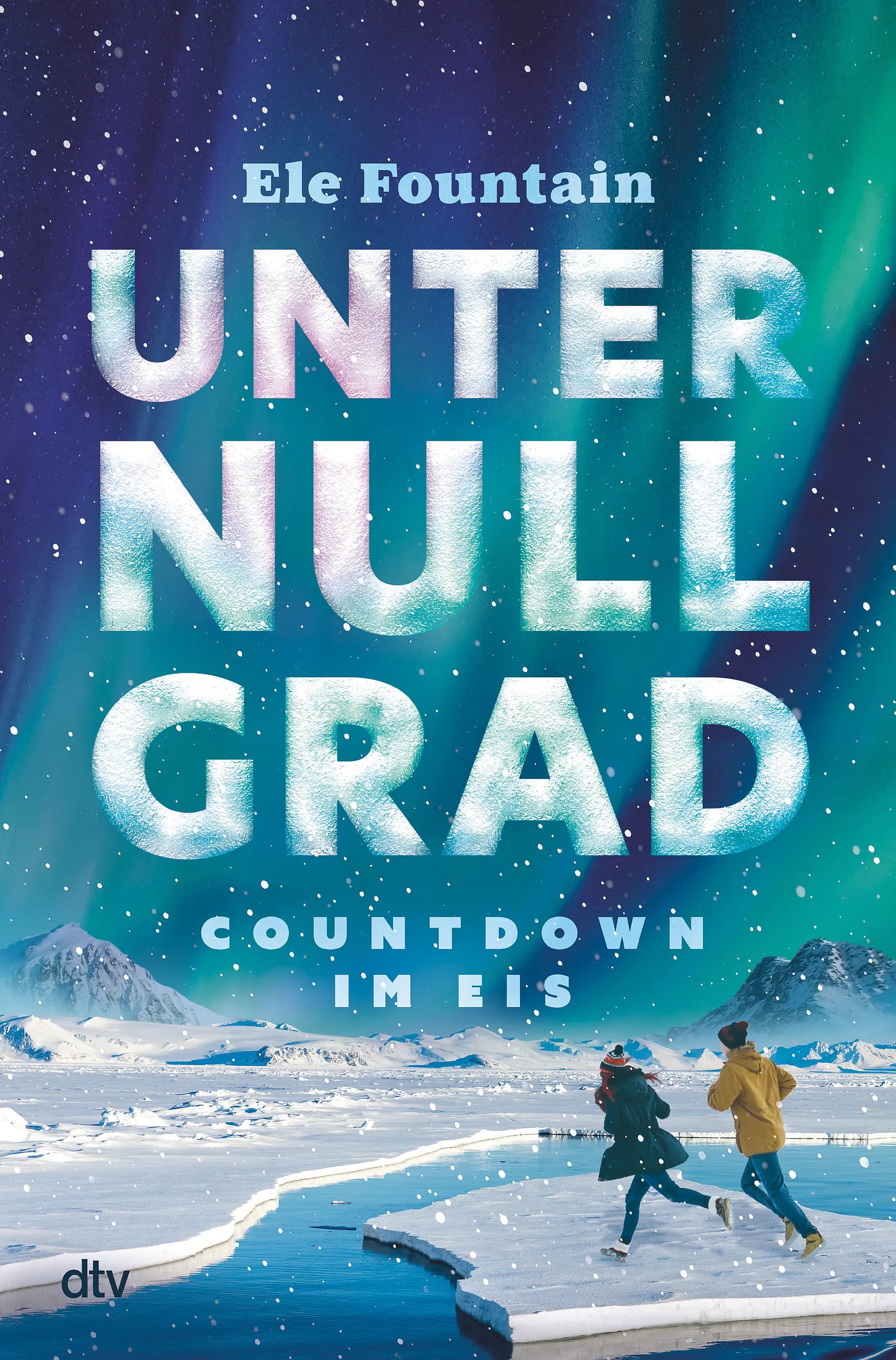 Buchcover von 'Unter Null Grad – Countdown im Eis' - Gebundene Ausgabe von Ele Fountain
