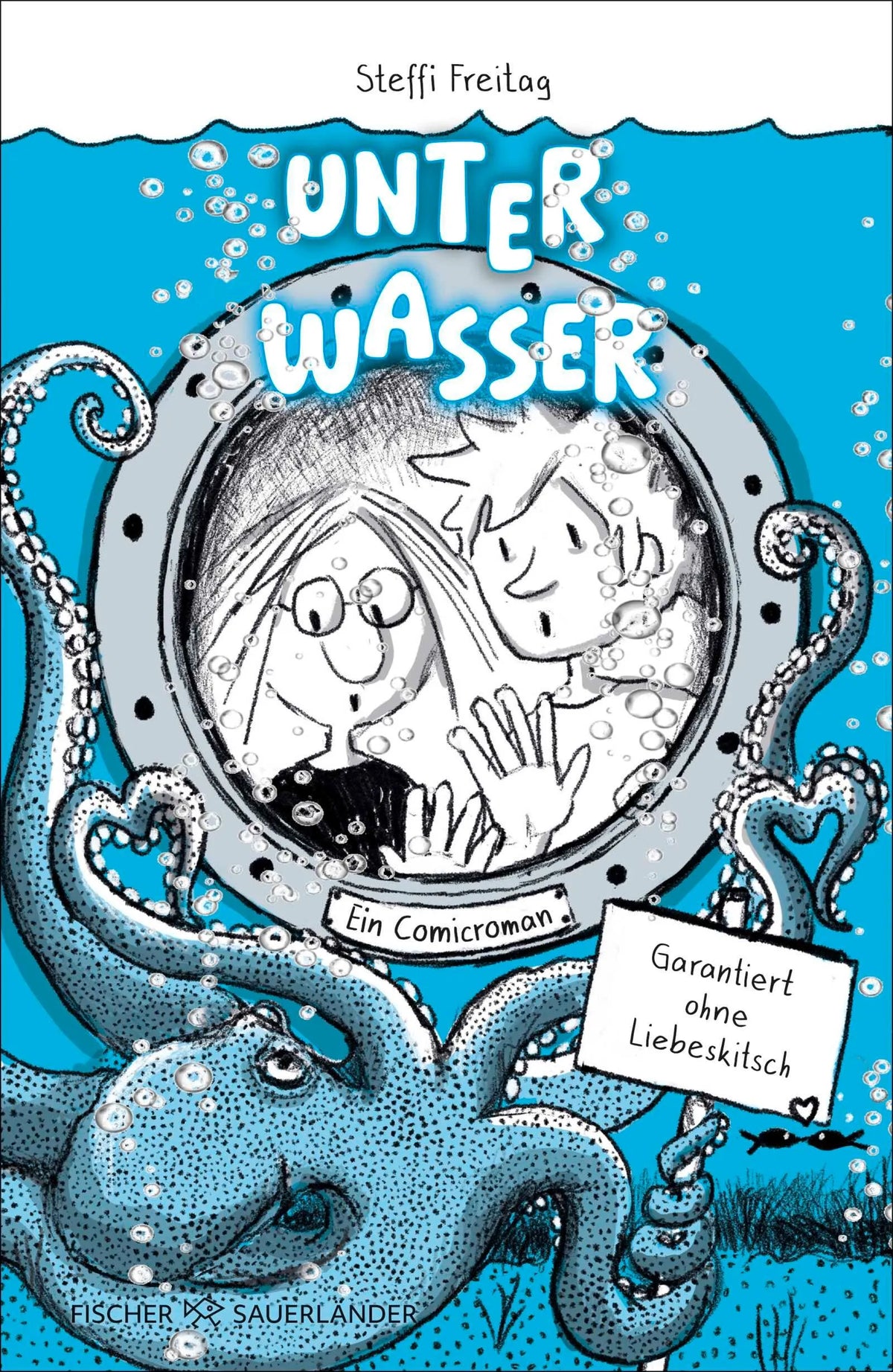 Cover: Unter Wasser. Ein Comicroman. Garantiert ohne Liebeskitsch (Hardcover) von Steffi Freitag