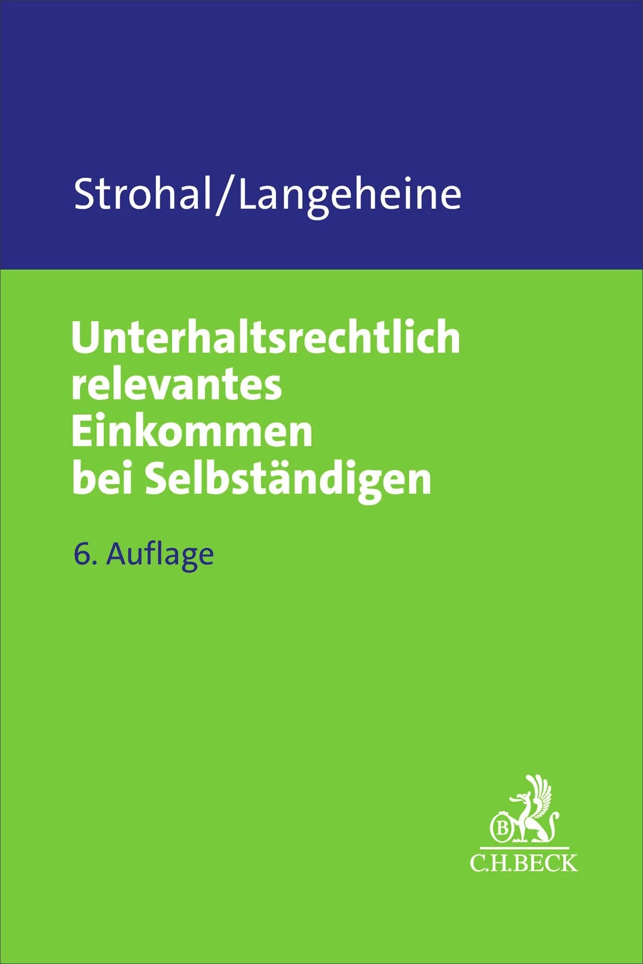 Cover: Unterhaltsrechtlich relevantes Einkommen bei Selbständigen (Taschenbuch) von Friedrich Strohal