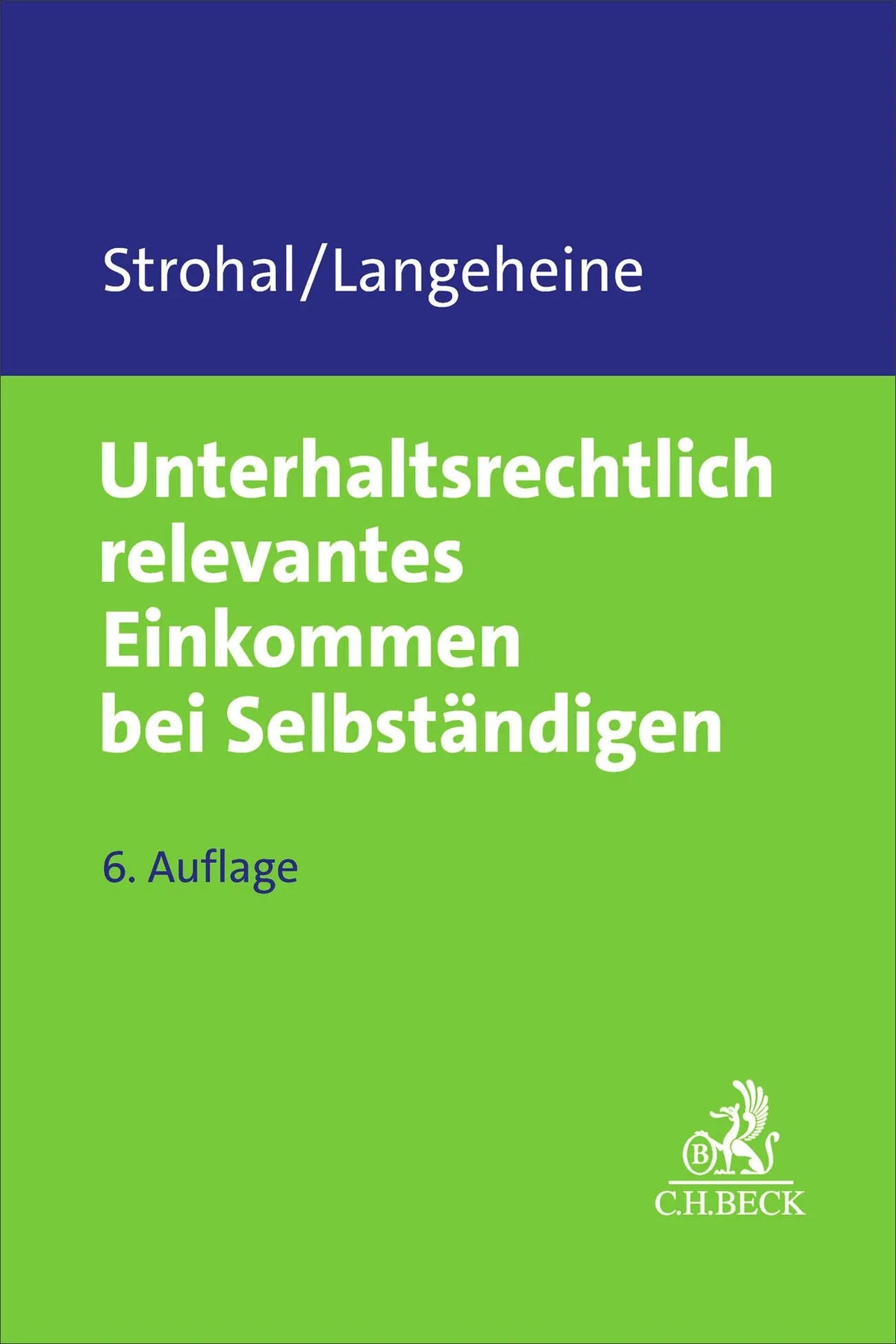 Cover: Unterhaltsrechtlich relevantes Einkommen bei Selbständigen (Taschenbuch) von Friedrich Strohal