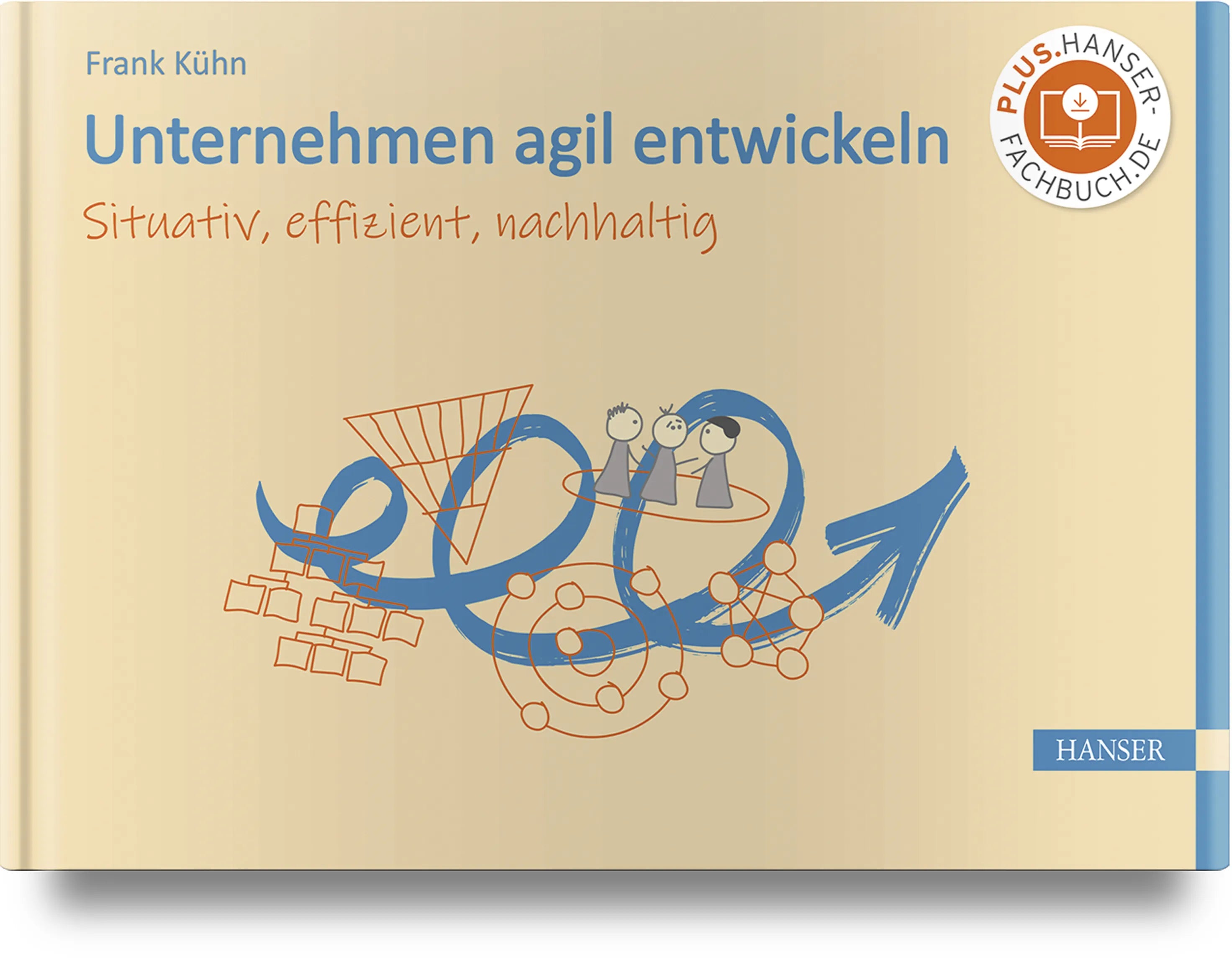 Buchcover von 'Unternehmen agil entwickeln' - Gebundene Ausgabe von Frank Kühn