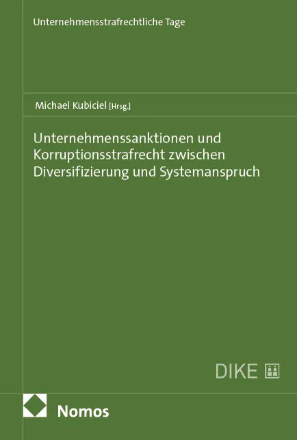 Cover: Unternehmenssanktionen und Korruptionsstrafrecht zwischen Diversifizierung und Systemanspruch (E-Book)