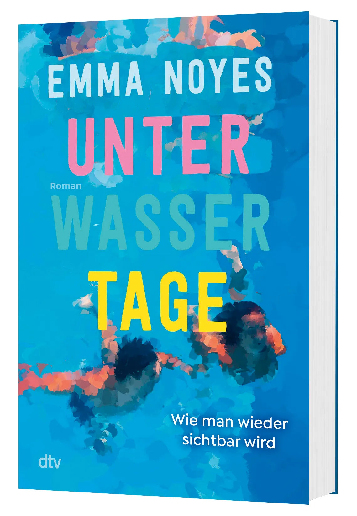 Emma Noyes - Unterwassertage – Wie man wieder sichtbar wird