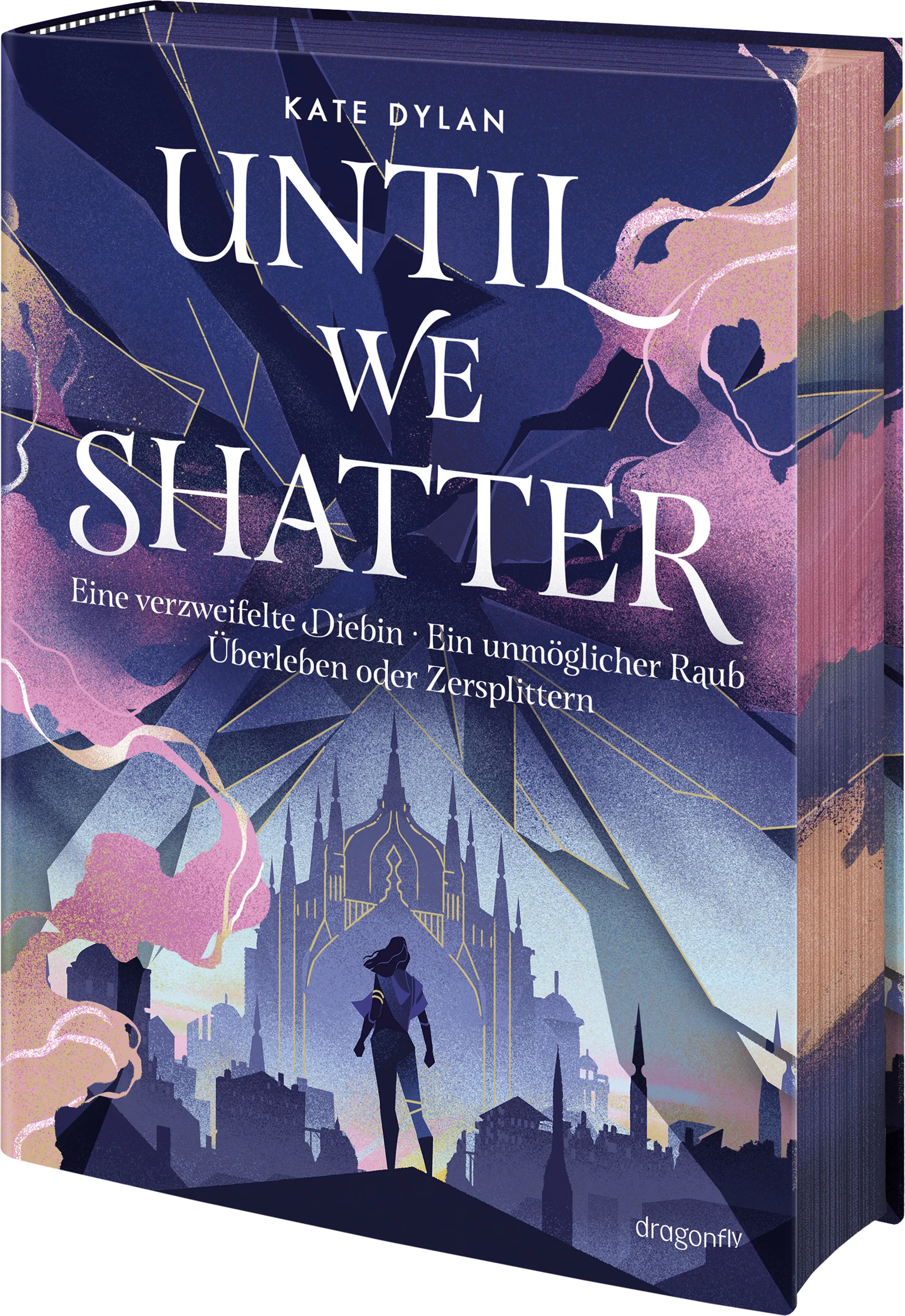 Buchcover von 'Until We Shatter' - Gebundene Ausgabe von Kate Dylan
