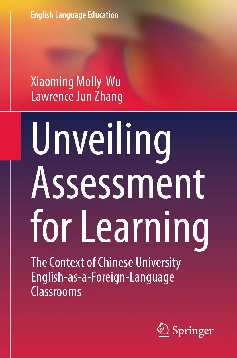 Cover: Unveiling Assessment for Learning (E-Book) von Xiaoming Molly Wu