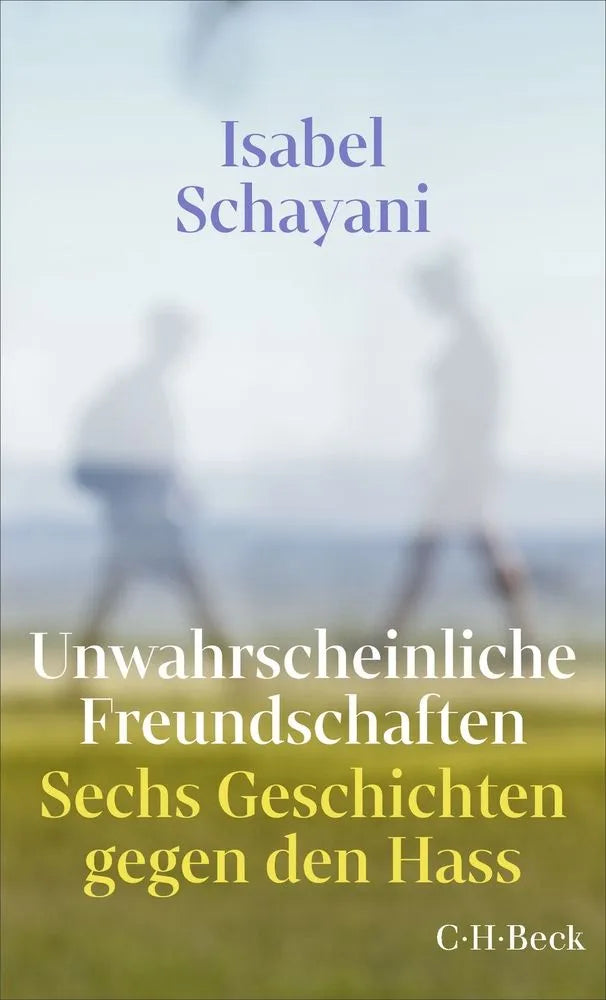 Cover: Unwahrscheinliche Freundschaften (E-Book) von Isabel Schayani