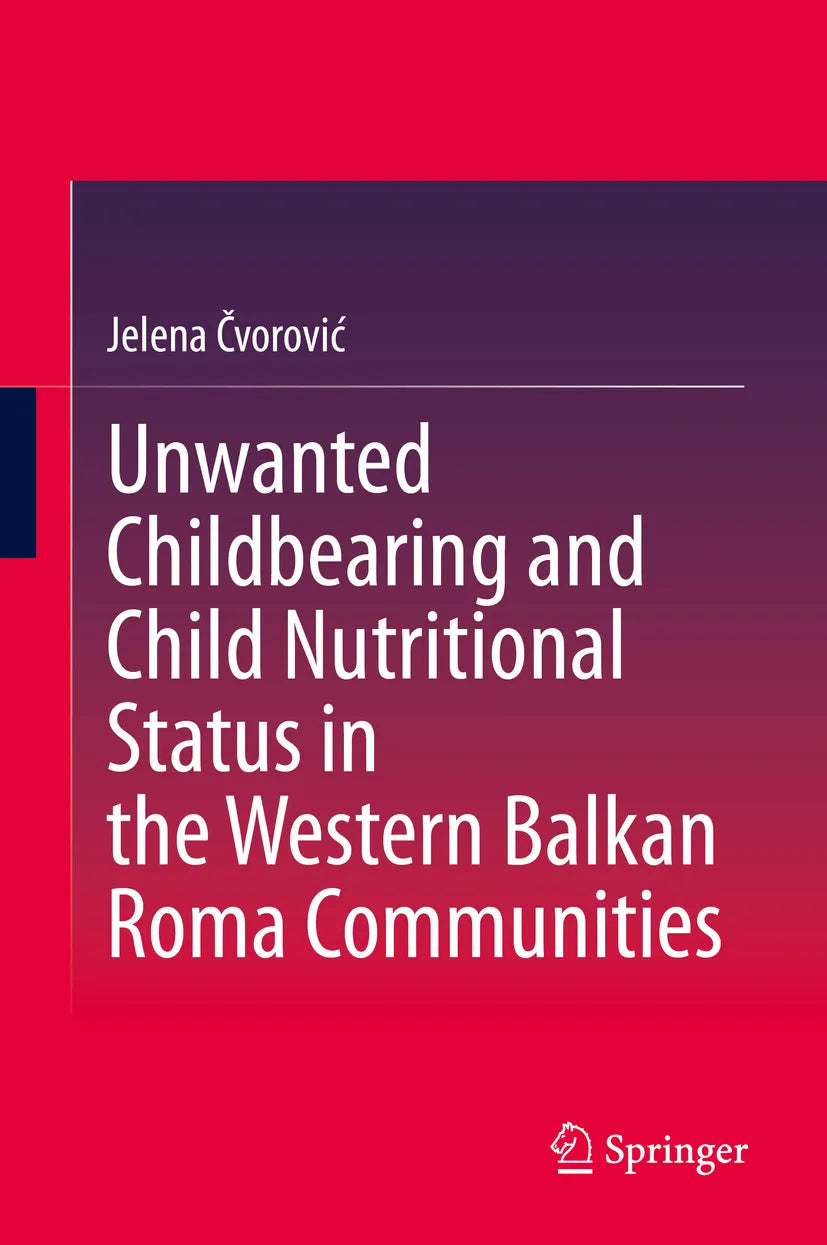 Cover: Unwanted Childbearing and Child Nutritional Status in the Western Balkan Roma Communities (E-Book) von Jelena Čvorović