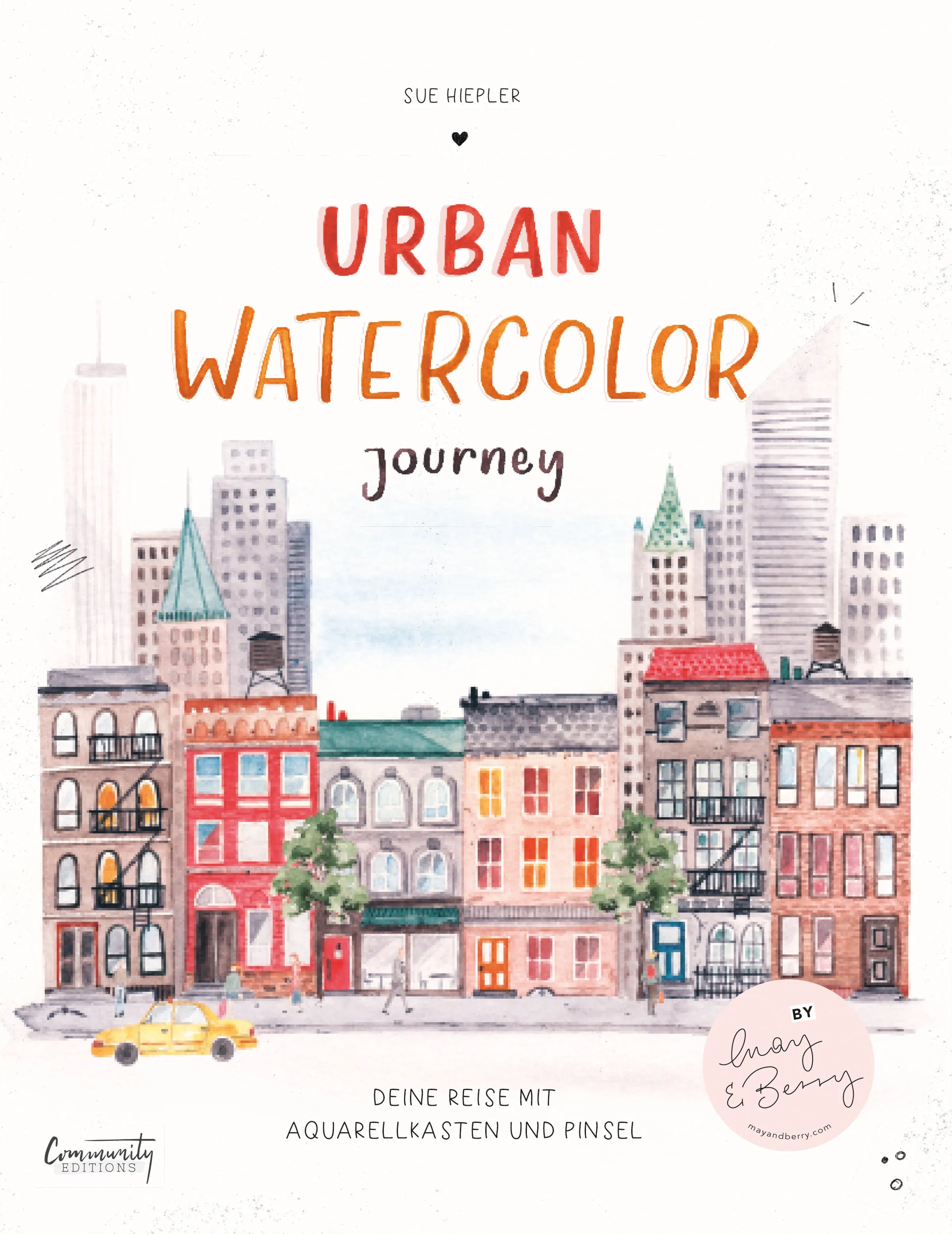 Buchcover von 'Urban Watercolor Journey' - Gebundene Ausgabe von Sue Hiepler