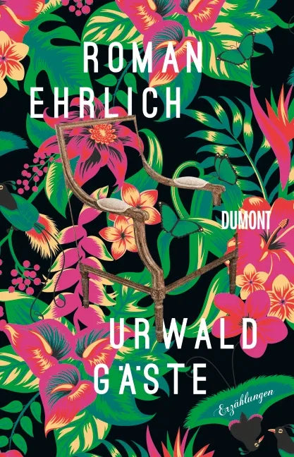 Buchcover von 'Urwaldgäste' - Gebundene Ausgabe von Roman Ehrlich