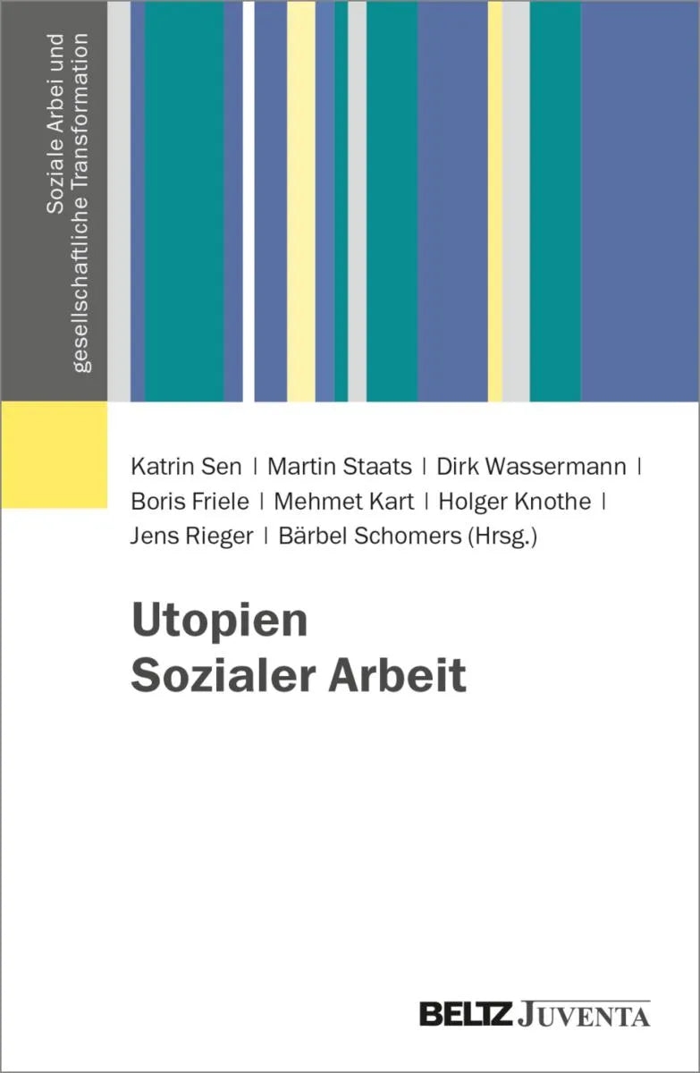 Cover: Utopien Sozialer Arbeit (E-Book) von Katrin Sen