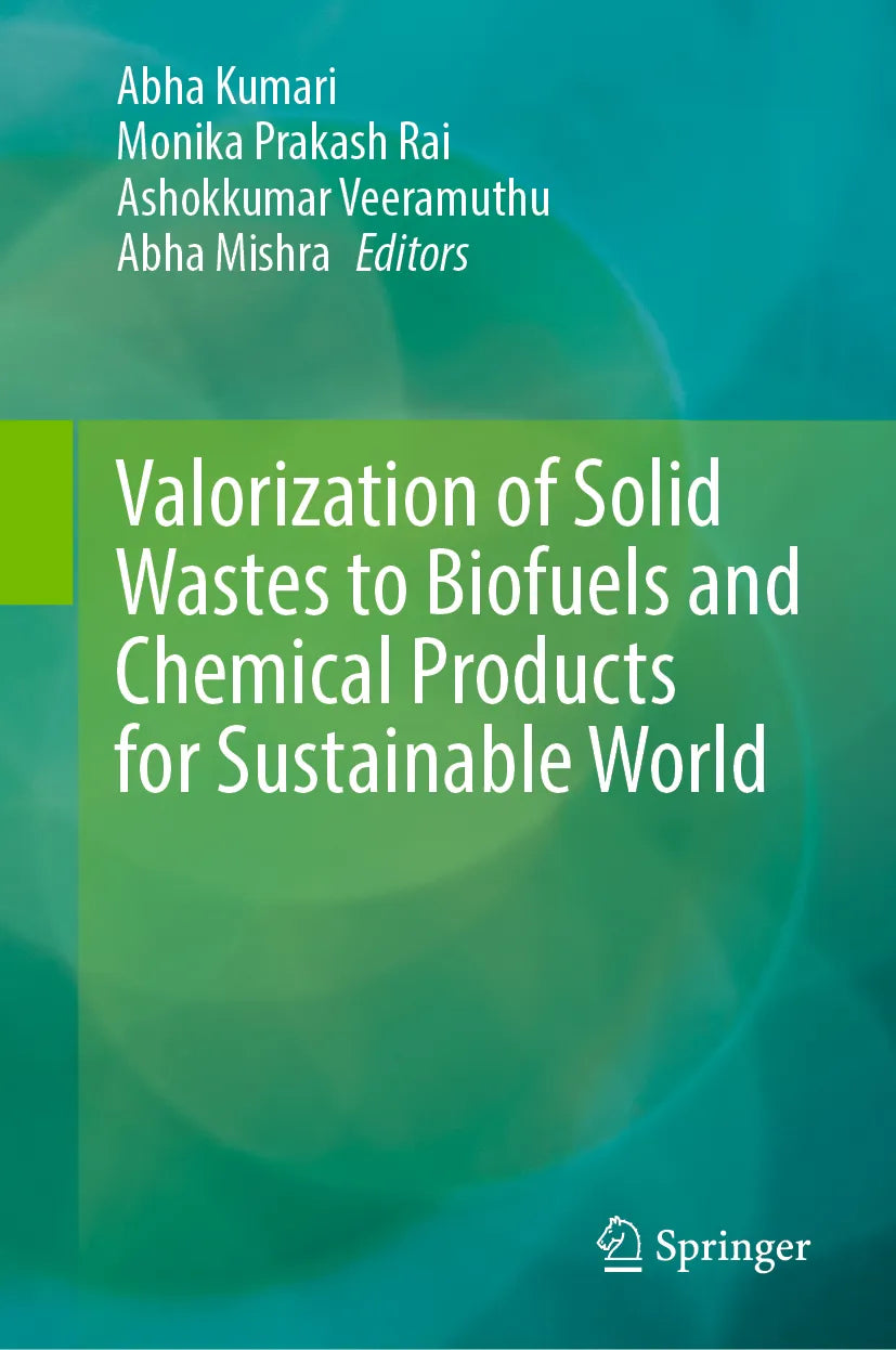 Cover: Valorization of Solid Wastes to Biofuels and Chemical Products for Sustainable World (E-Book)