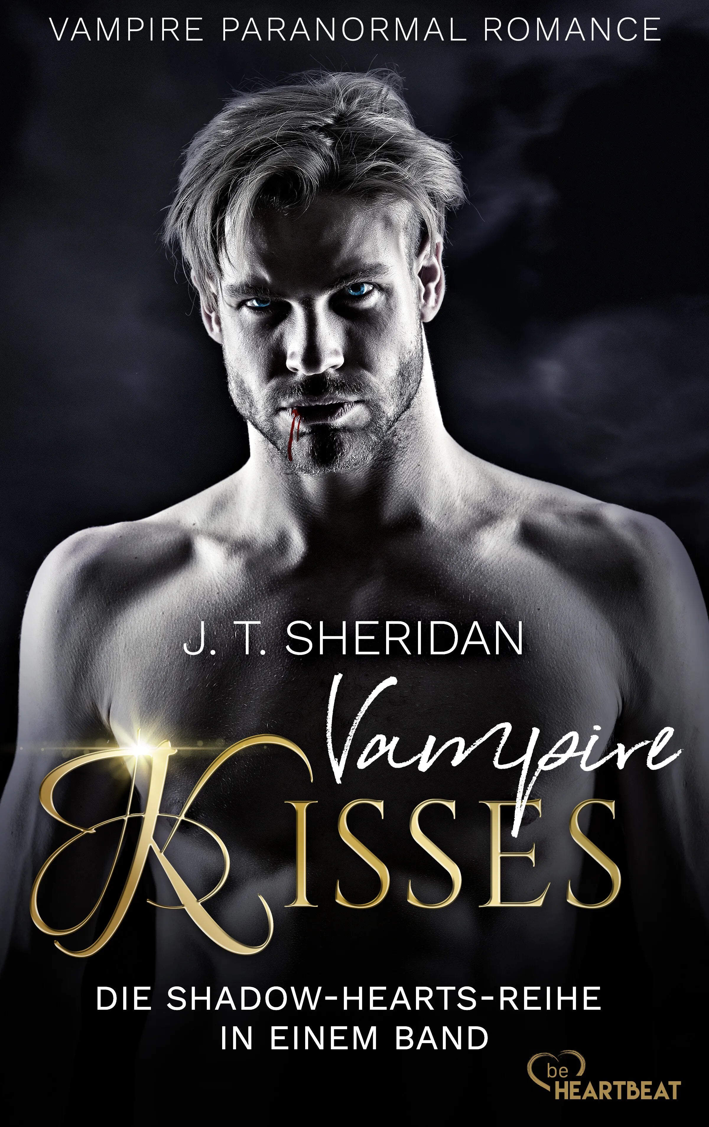 Cover: Vampire Kisses - Die Shadow-Hearts-Reihe in einem Band (E-Book) von J.T. Sheridan