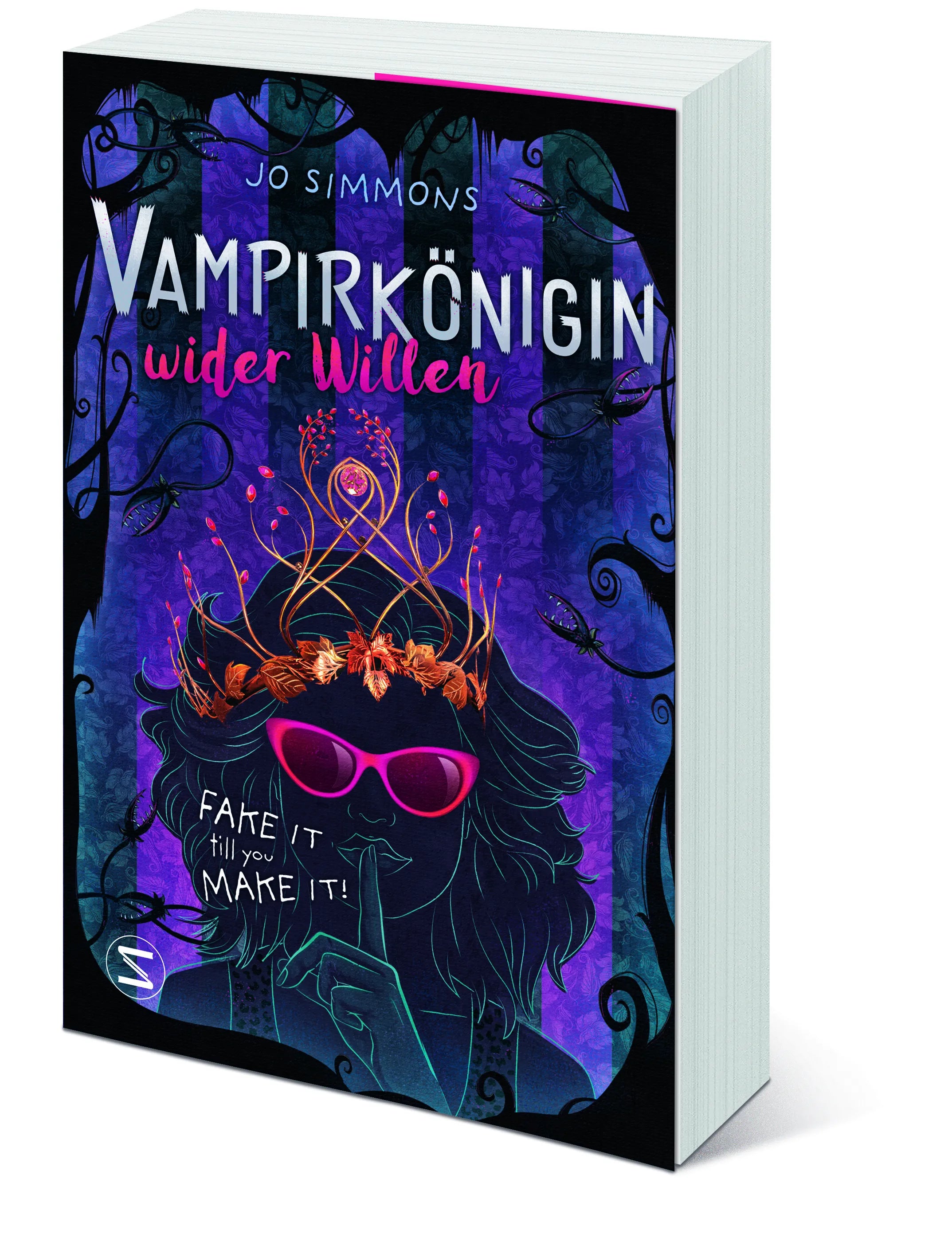 Jo Simmons - Vampirkönigin wider Willen. Fake it till you make it