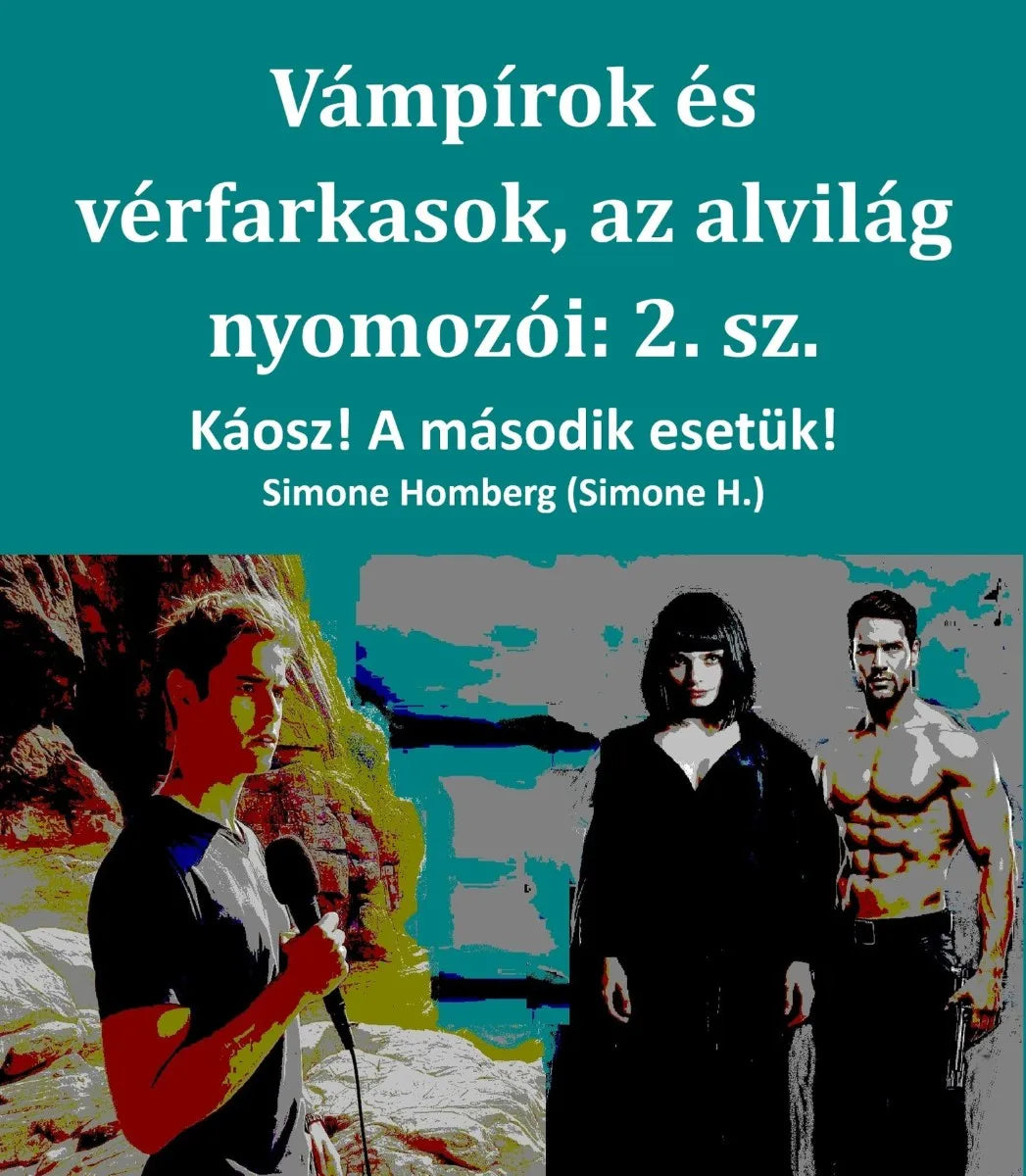 Cover: Vámpírok és vérfarkasok, az alvilág nyomozói: 2. sz. (E-Book) von Simone Homberg