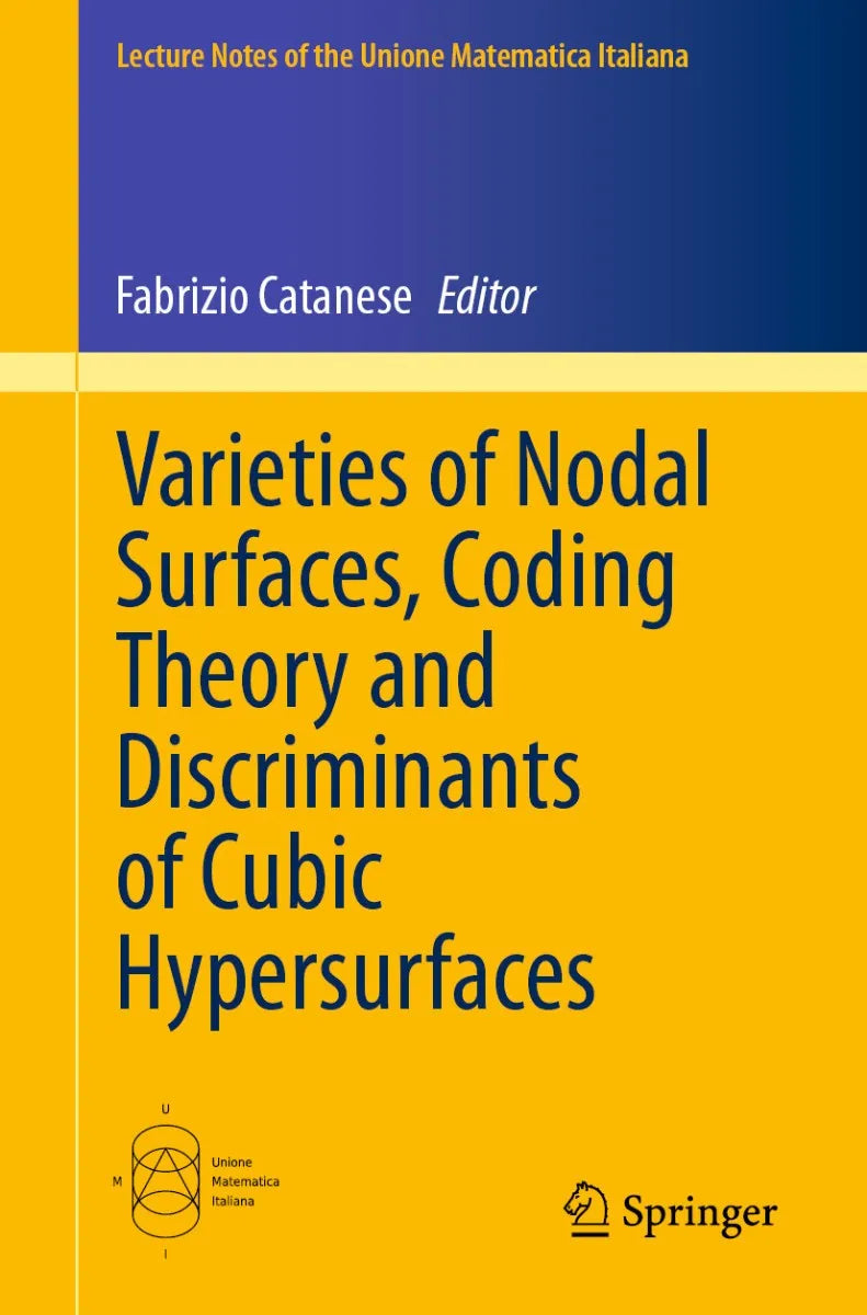 Cover: Varieties of Nodal Surfaces, Coding Theory and Discriminants of Cubic Hypersurfaces (E-Book) von Fabrizio Catanese