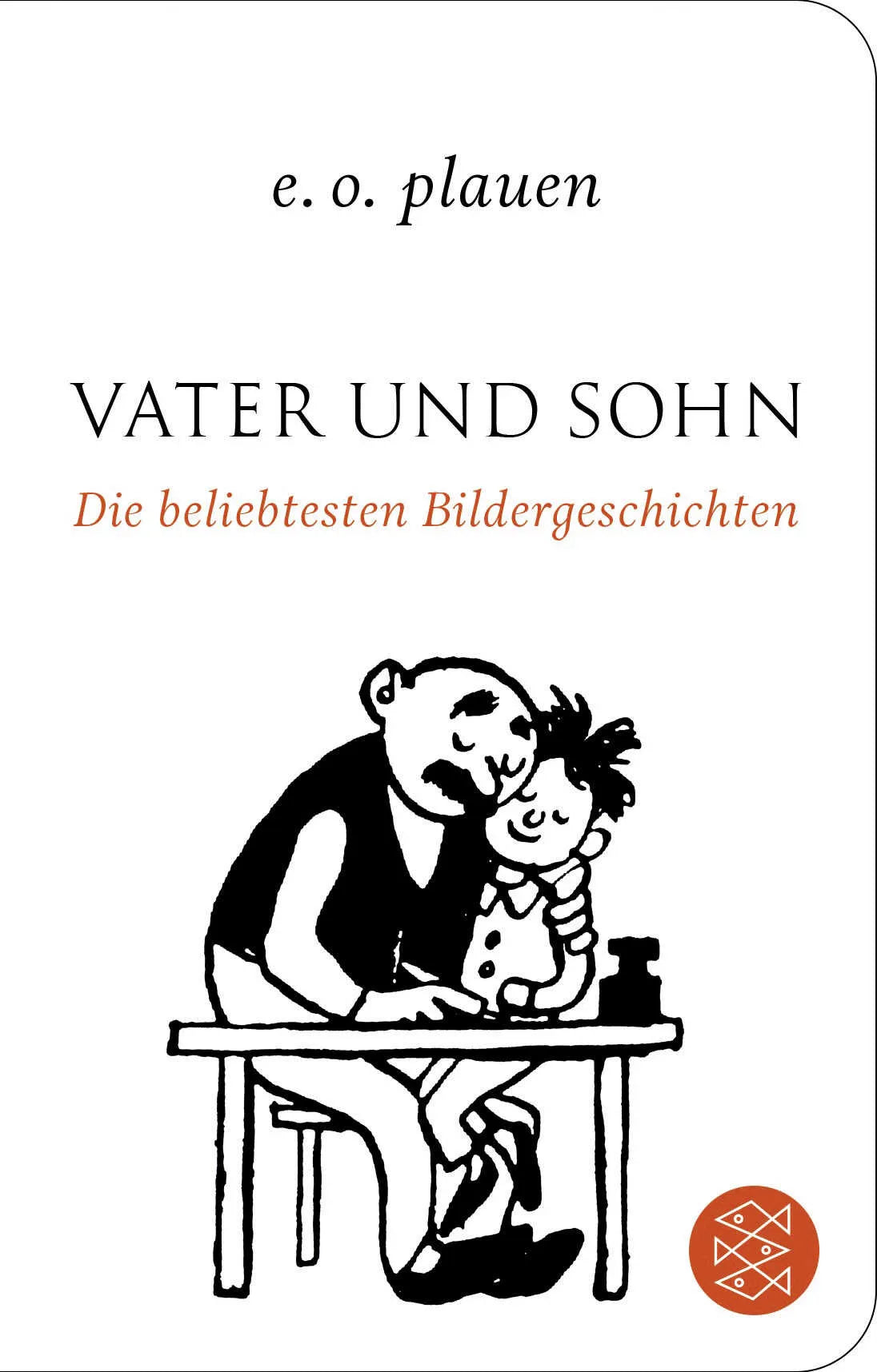 Buchcover von 'Vater und Sohn – Die beliebtesten Bildergeschichten' - Gebundene Ausgabe von E.O. Plauen