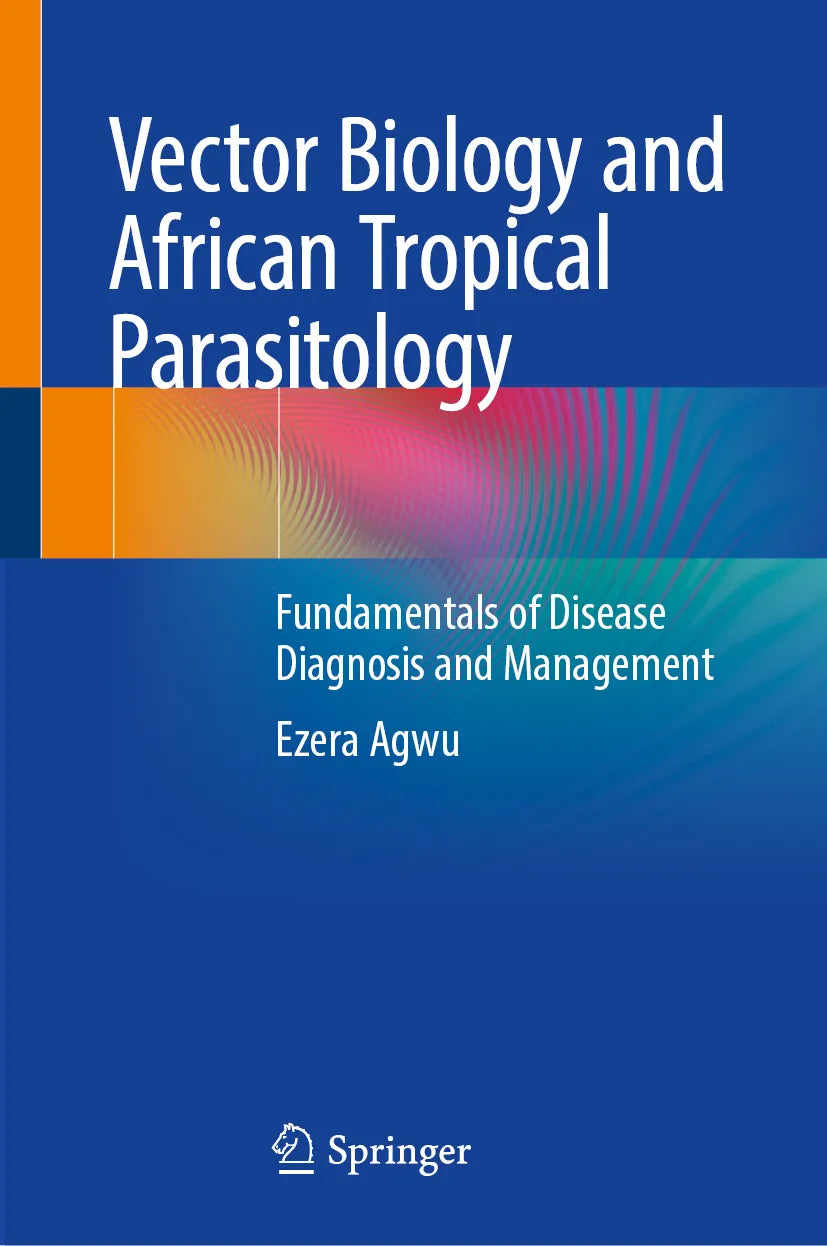 Cover: Vector Biology and African Tropical Parasitology (E-Book) von Ezera Agwu