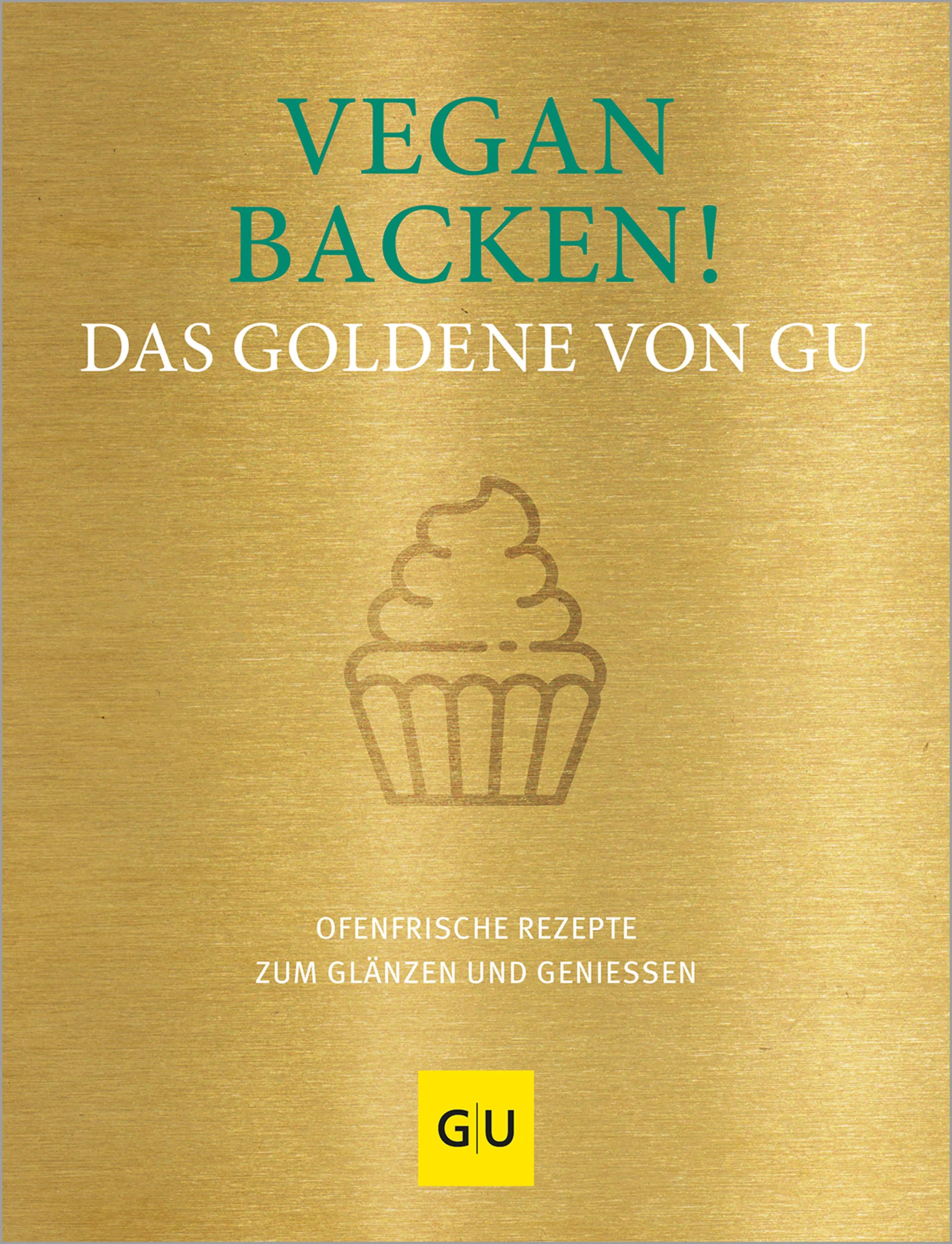 Cover: Vegan backen! Das Goldene von GU (E-Book)