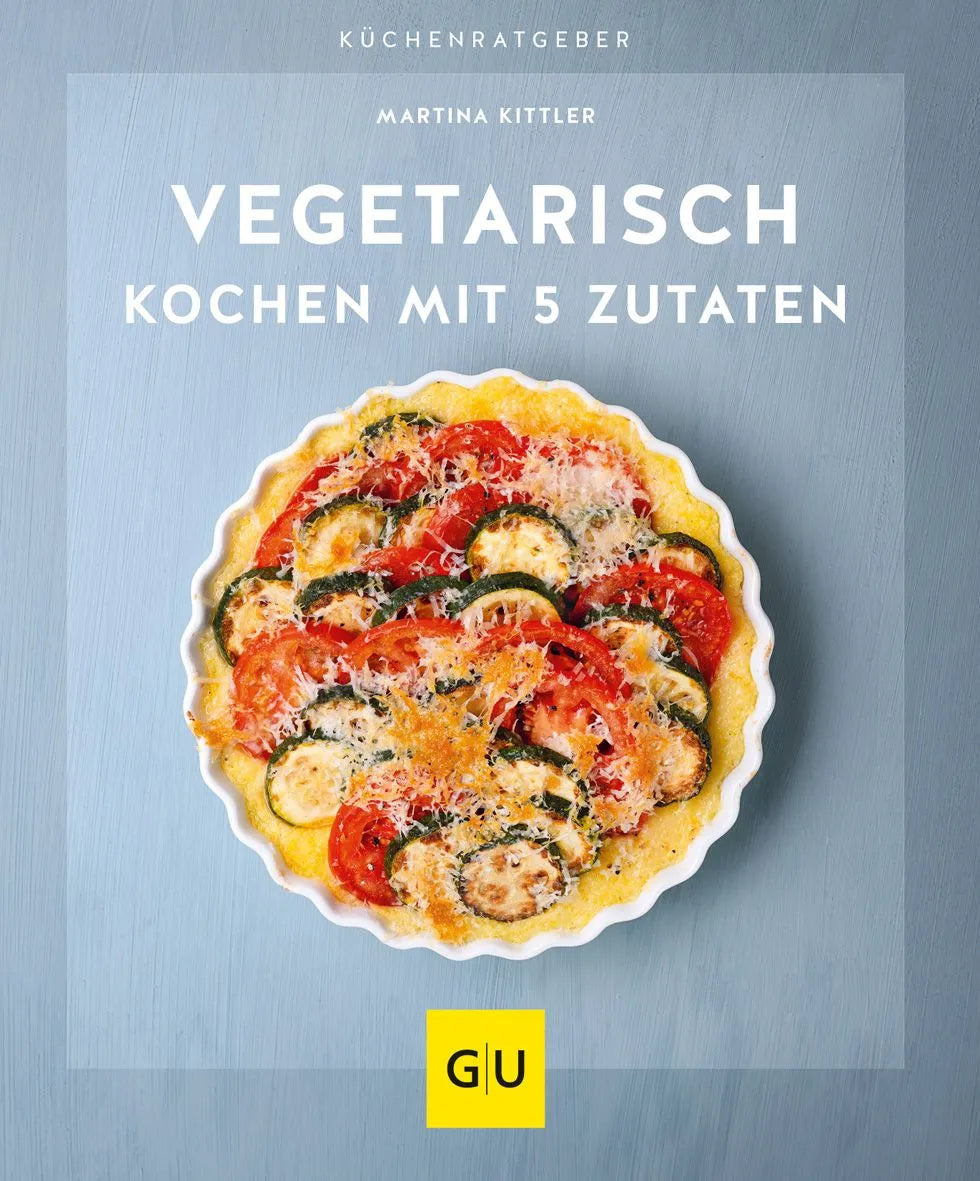 Cover: Vegetarisch kochen mit 5 Zutaten (Paperback) von Martina Kittler