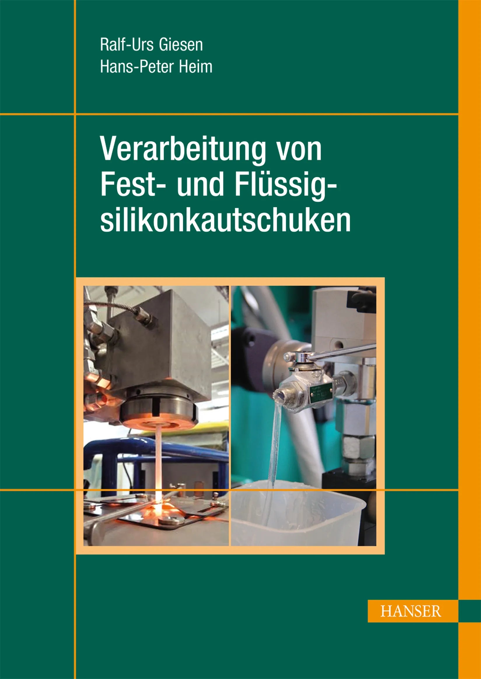 Cover: Verarbeitung von Fest- und Flüssigsilikonkautschuken (E-Book) von Ralf-Urs Giesen