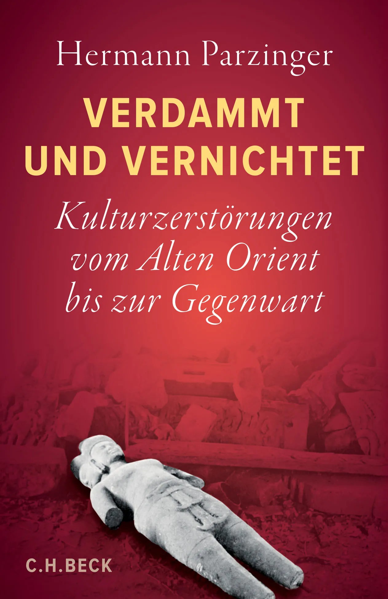 Buchcover von 'Verdammt und vernichtet' - Gebundene Ausgabe von Hermann Parzinger