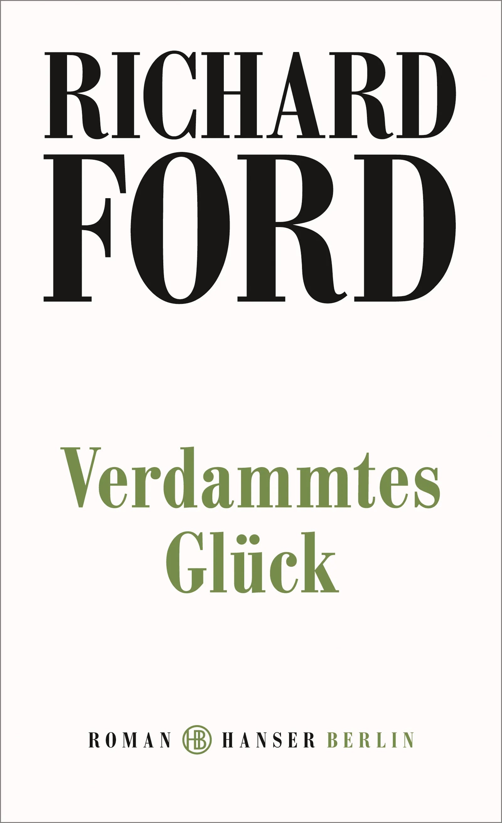Buchcover von 'Verdammtes Glück' - Taschenbuch von Richard Ford