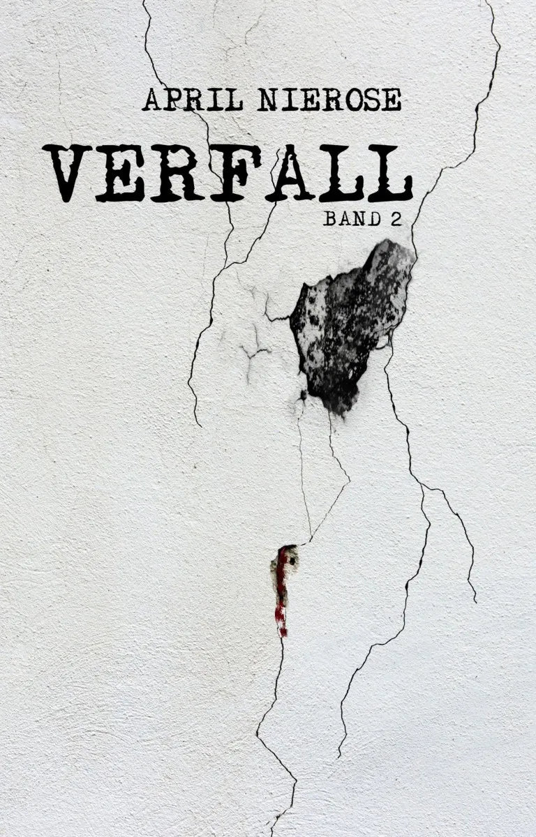 Cover: Verfall - Band 2 (E-Book) von April Nierose