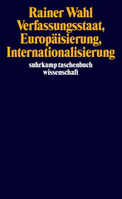 Buchcover von 'Verfassungsstaat, Europäisierung, Internationalisierung' - Taschenbuch von Rainer Wahl