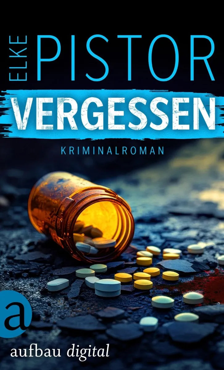 Cover: Vergessen (E-Book) von Elke Pistor