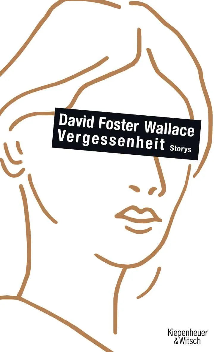 Buchcover von 'Vergessenheit' - Gebundene Ausgabe von David Foster Wallace