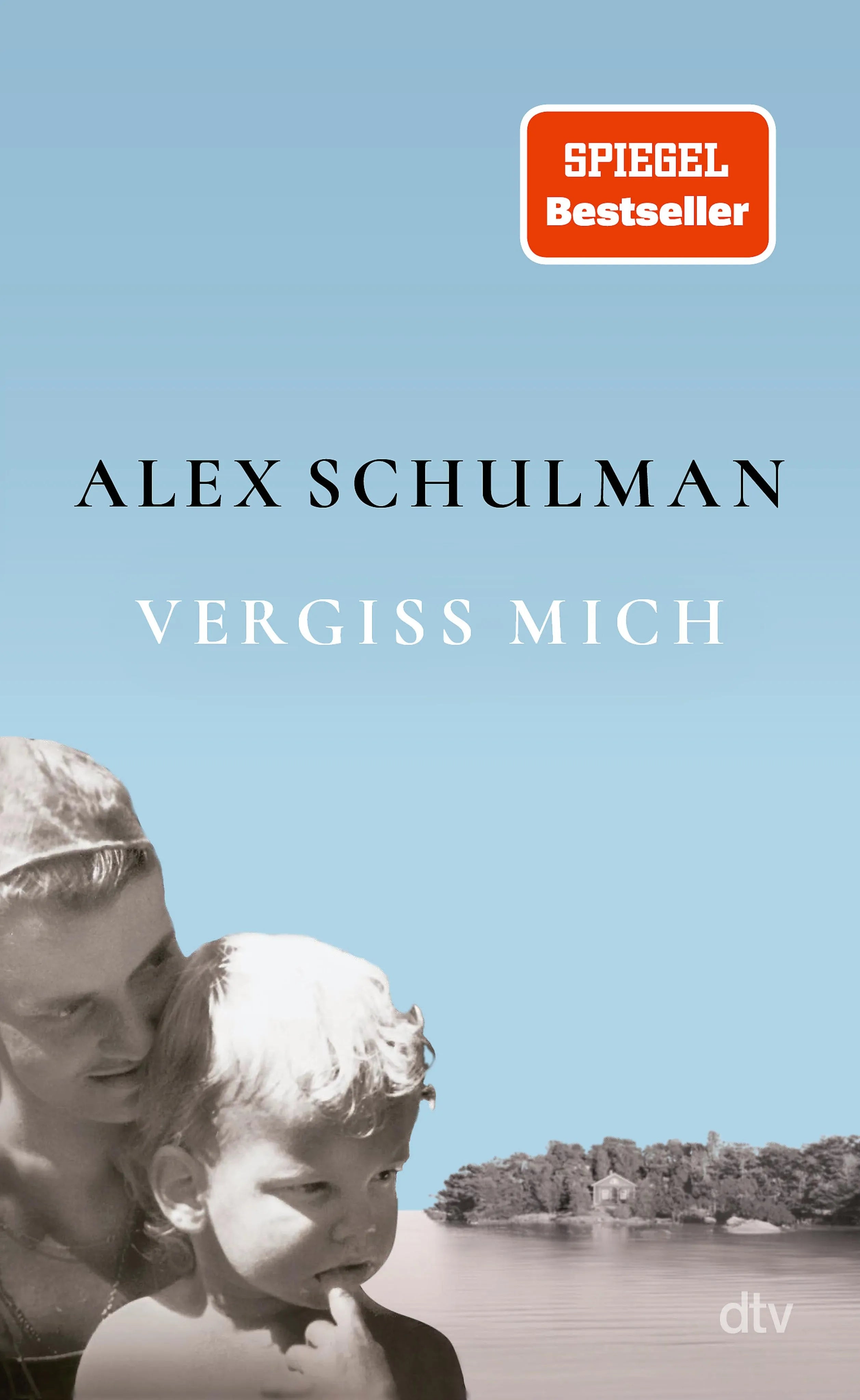 Cover: Vergiss mich (E-Book) von Alex Schulman