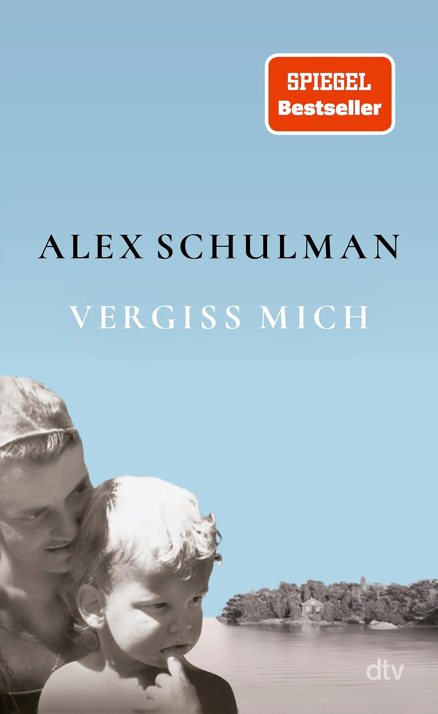 Buchcover von 'Vergiss mich' - Gebundene Ausgabe von Alex Schulman