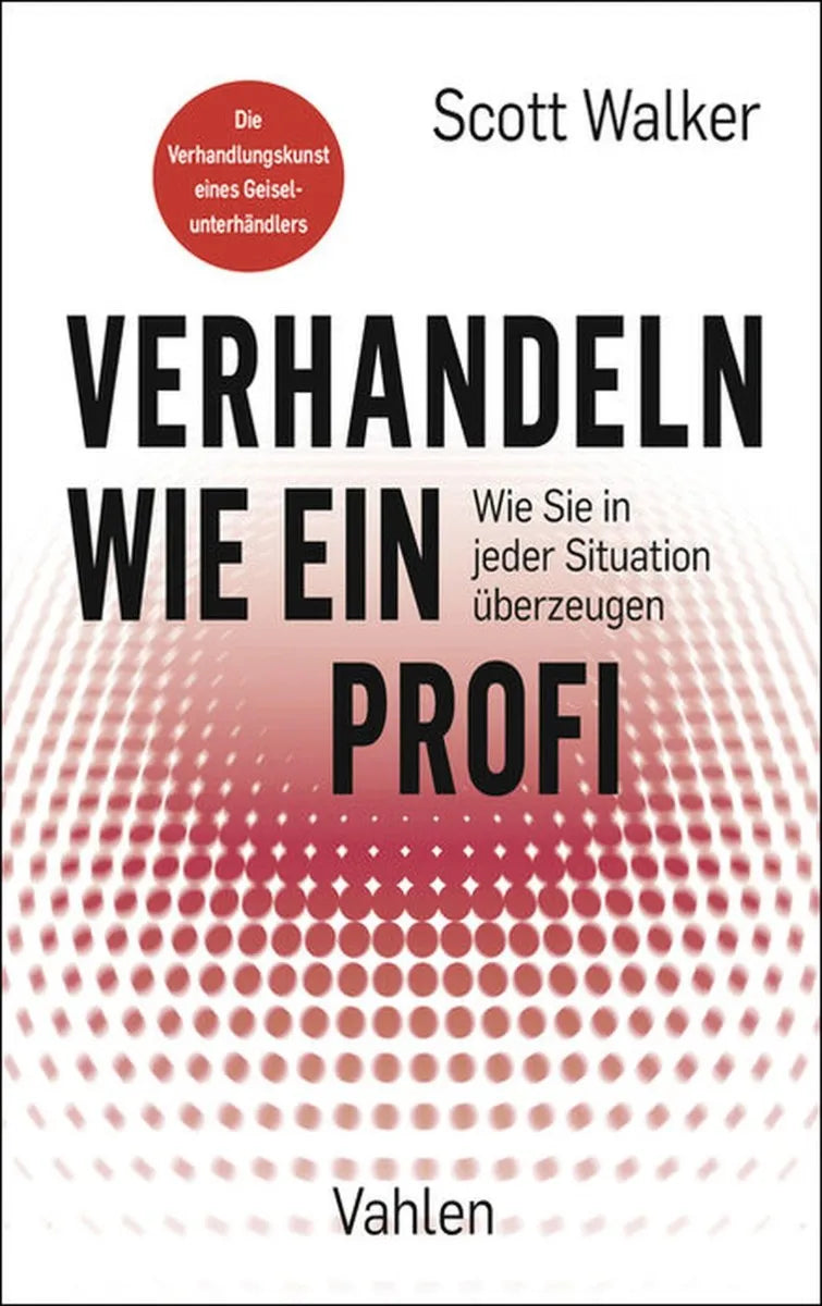 Cover: Verhandeln wie ein Profi (E-Book) von Scott Walker