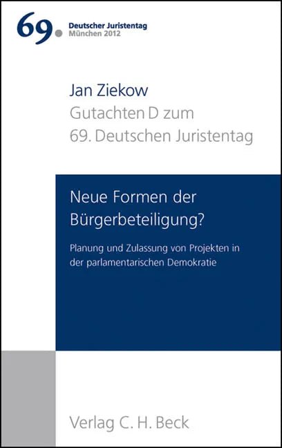 Buchcover von 'Verhandlungen des 69. Deutschen Juristentages München 2012 Bd. I: Gutachten Teil D: Neue Formen der Bürgerbeteiligung?' - Taschenbuch von Jan Ziekow