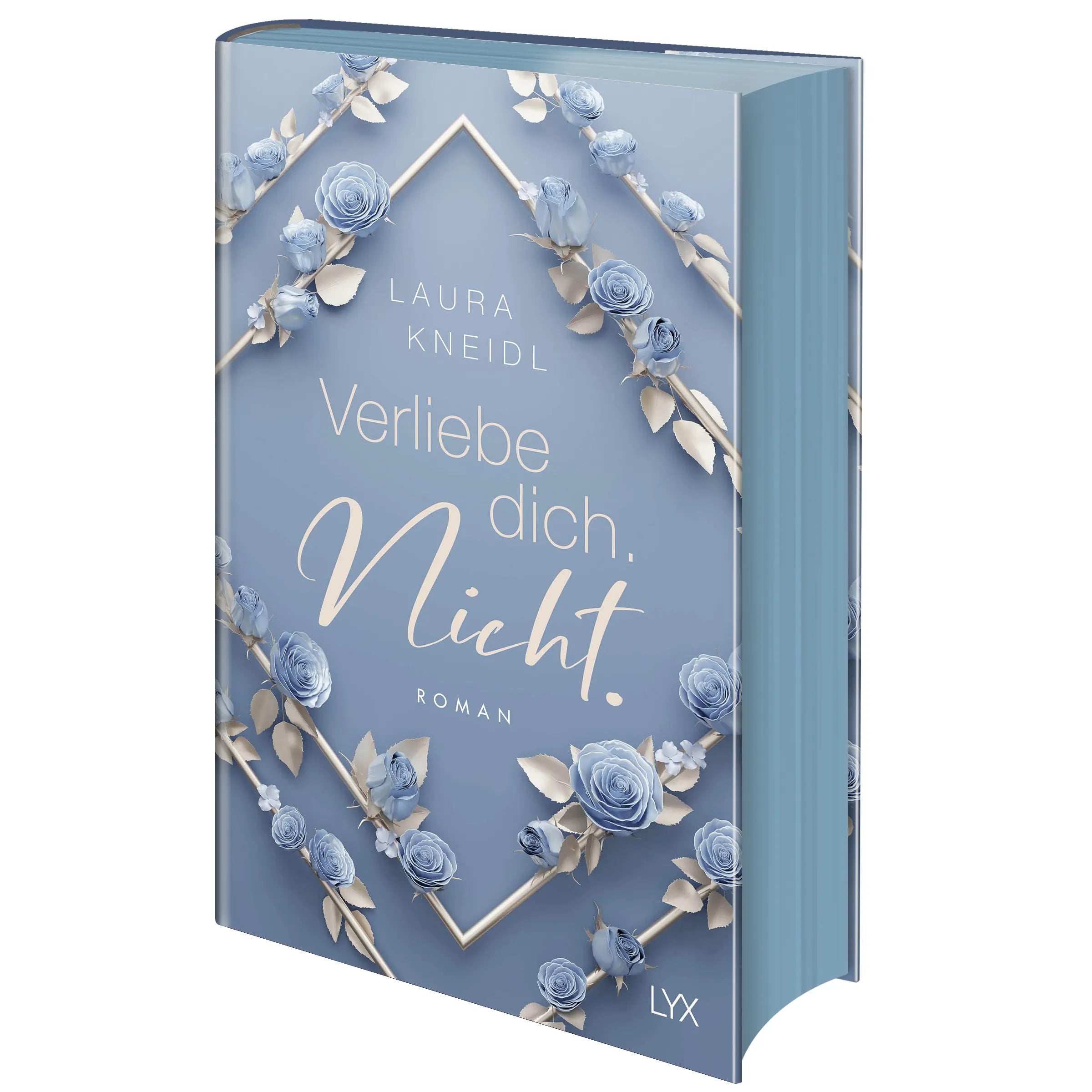 Buchcover von 'Verliebe dich. Nicht.: Special Edition' - Gebundene Ausgabe von Laura Kneidl