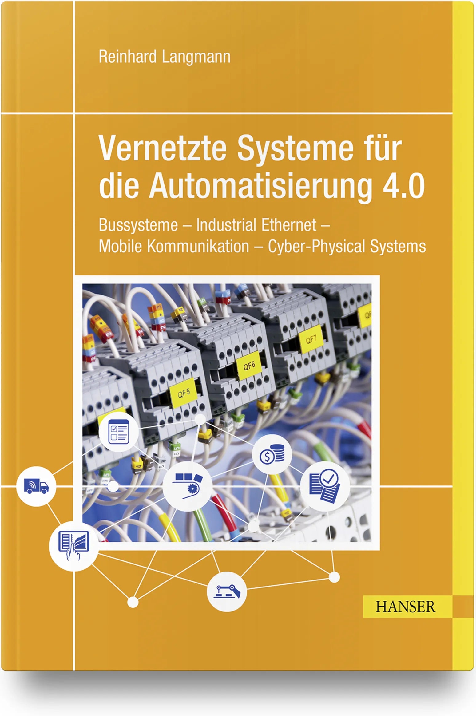 Buchcover von 'Vernetzte Systeme für die Automatisierung 4.0' - Gebundene Ausgabe von Reinhard Langmann