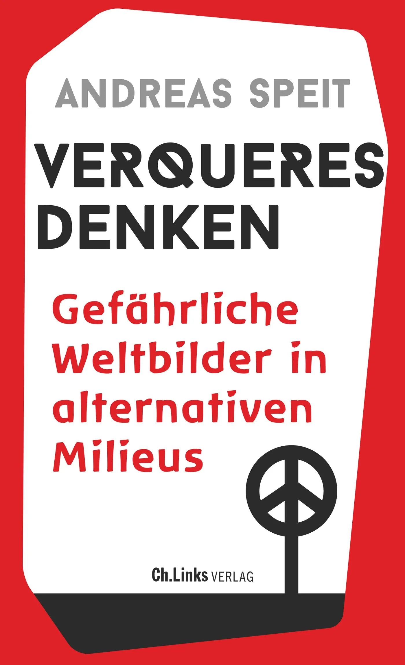 Buchcover von 'Verqueres Denken' - Paperback von Andreas Speit