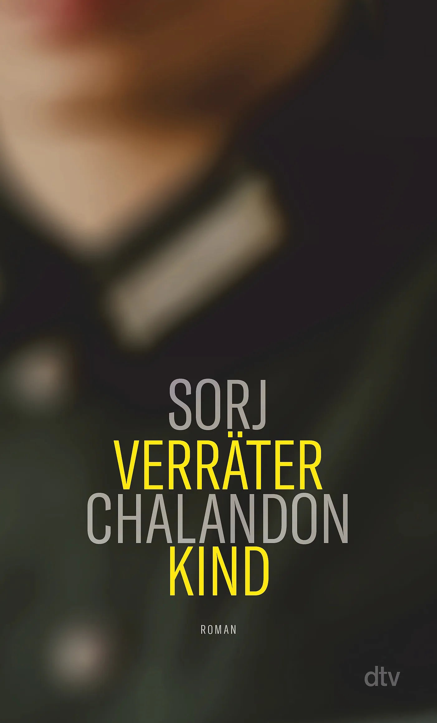 Buchcover von 'Verräterkind' - Gebundene Ausgabe von Sorj Chalandon