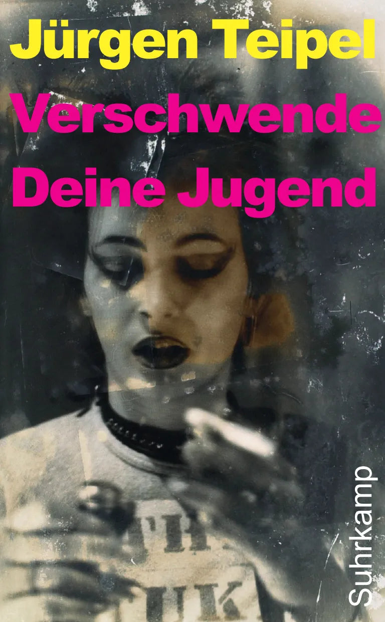 Buchcover von 'Verschwende Deine Jugend' - Paperback von Jürgen Teipel