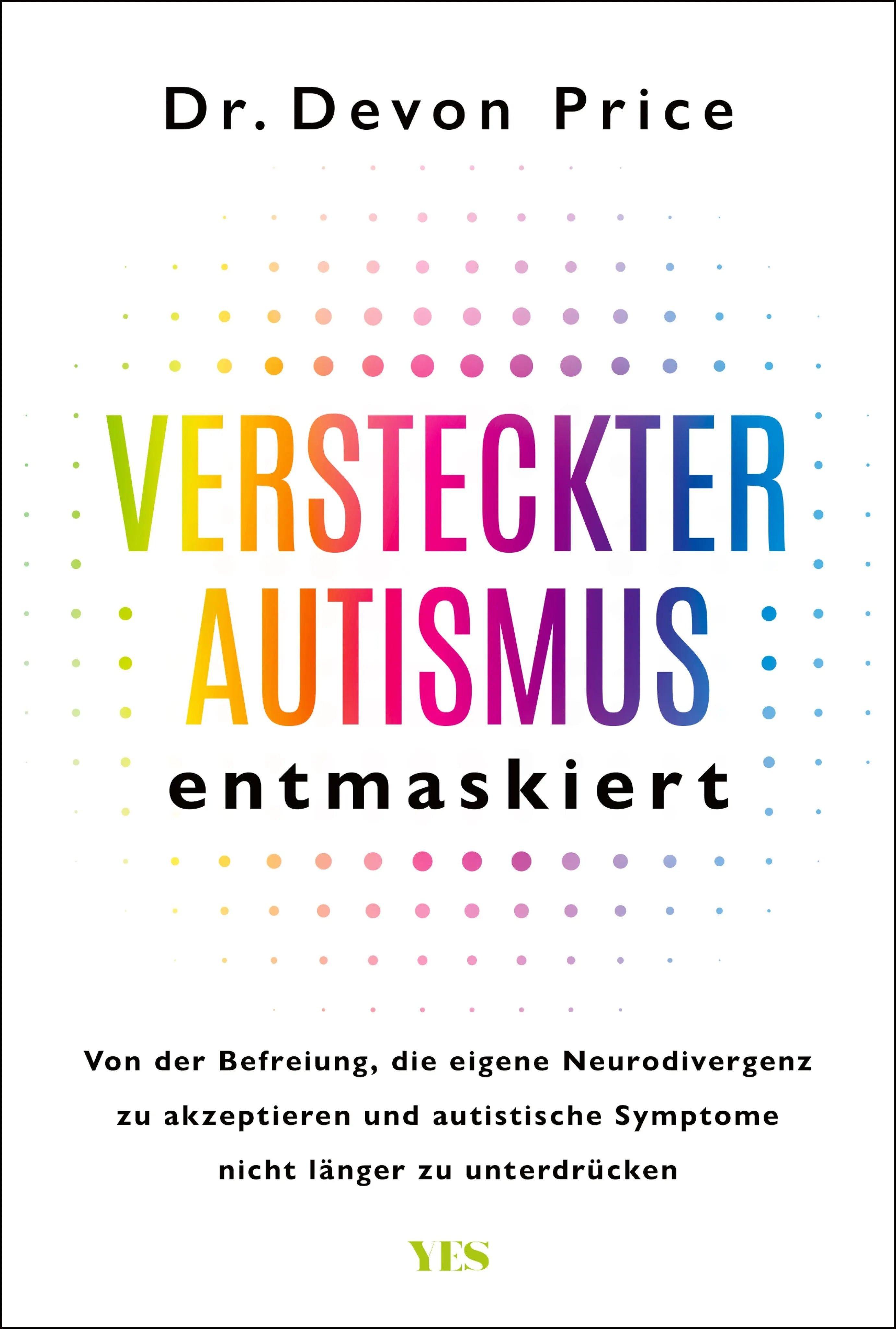 Cover: Versteckter Autismus entmaskiert (E-Book) von Devon Price